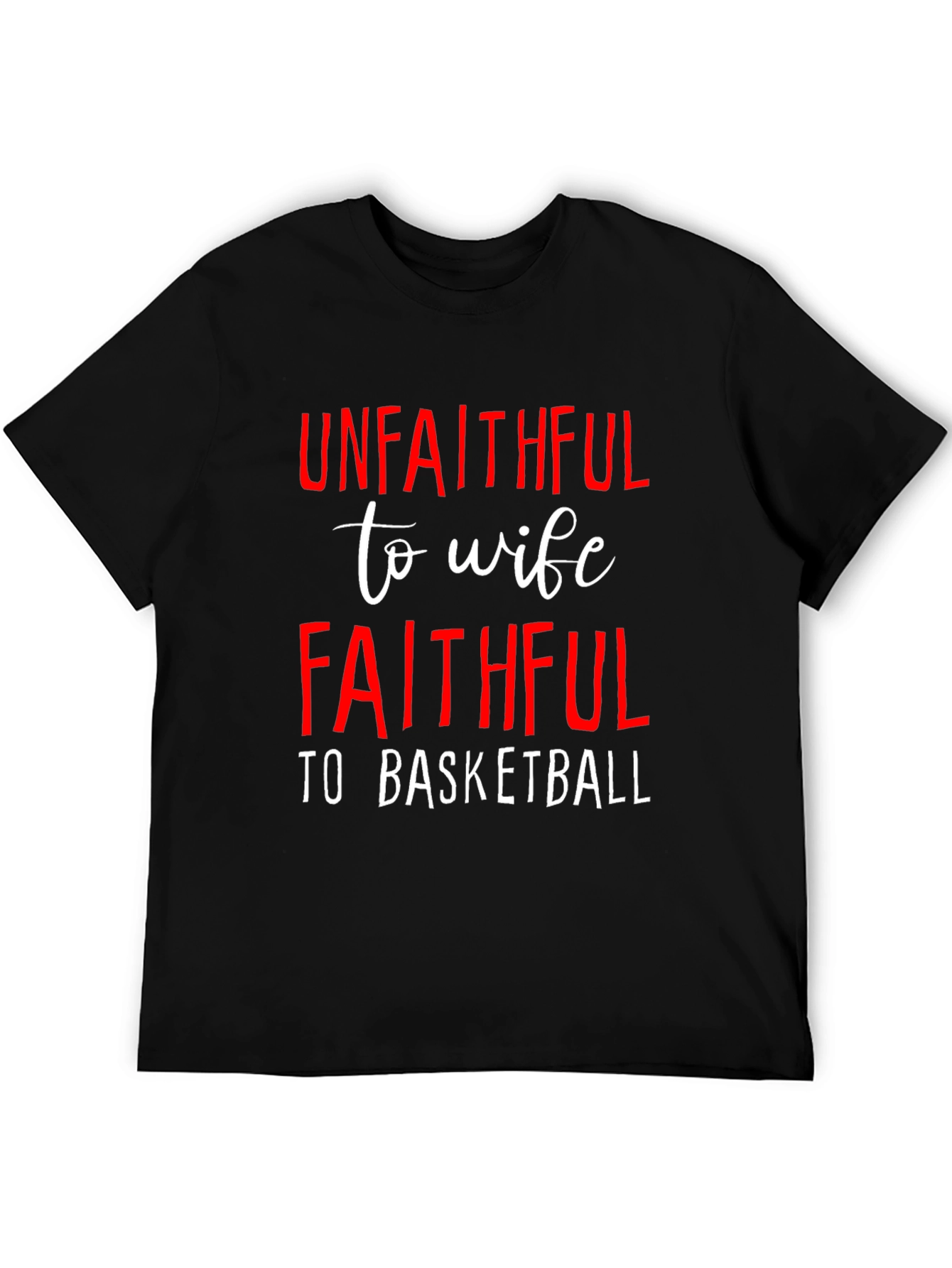 Black Unfaithful to Wife Faithful to Basketball T-Shirt view 5