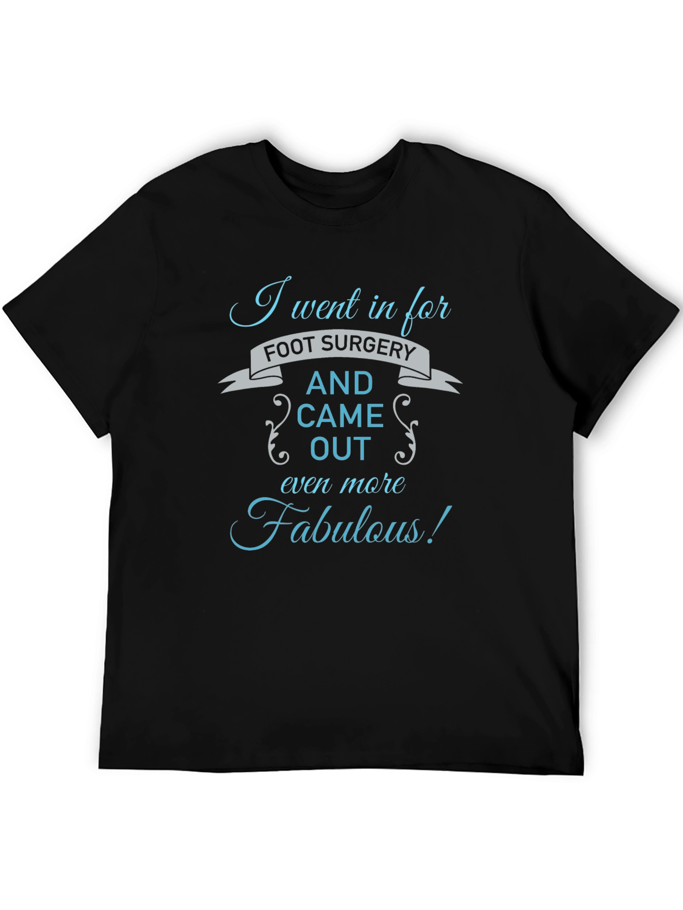 Black Foot Surgery Fabulous Graphic T-Shirt view 5