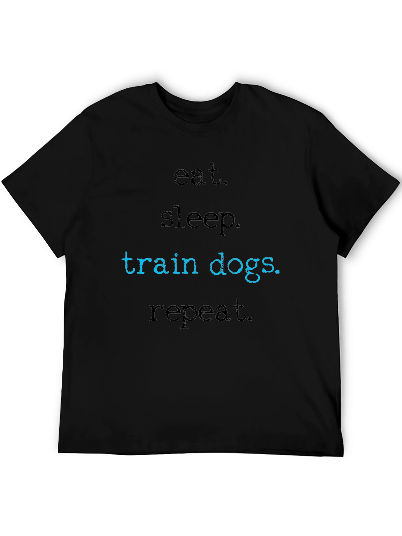 Black Eat Sleep Train Dogs Repeat T-Shirt view 5