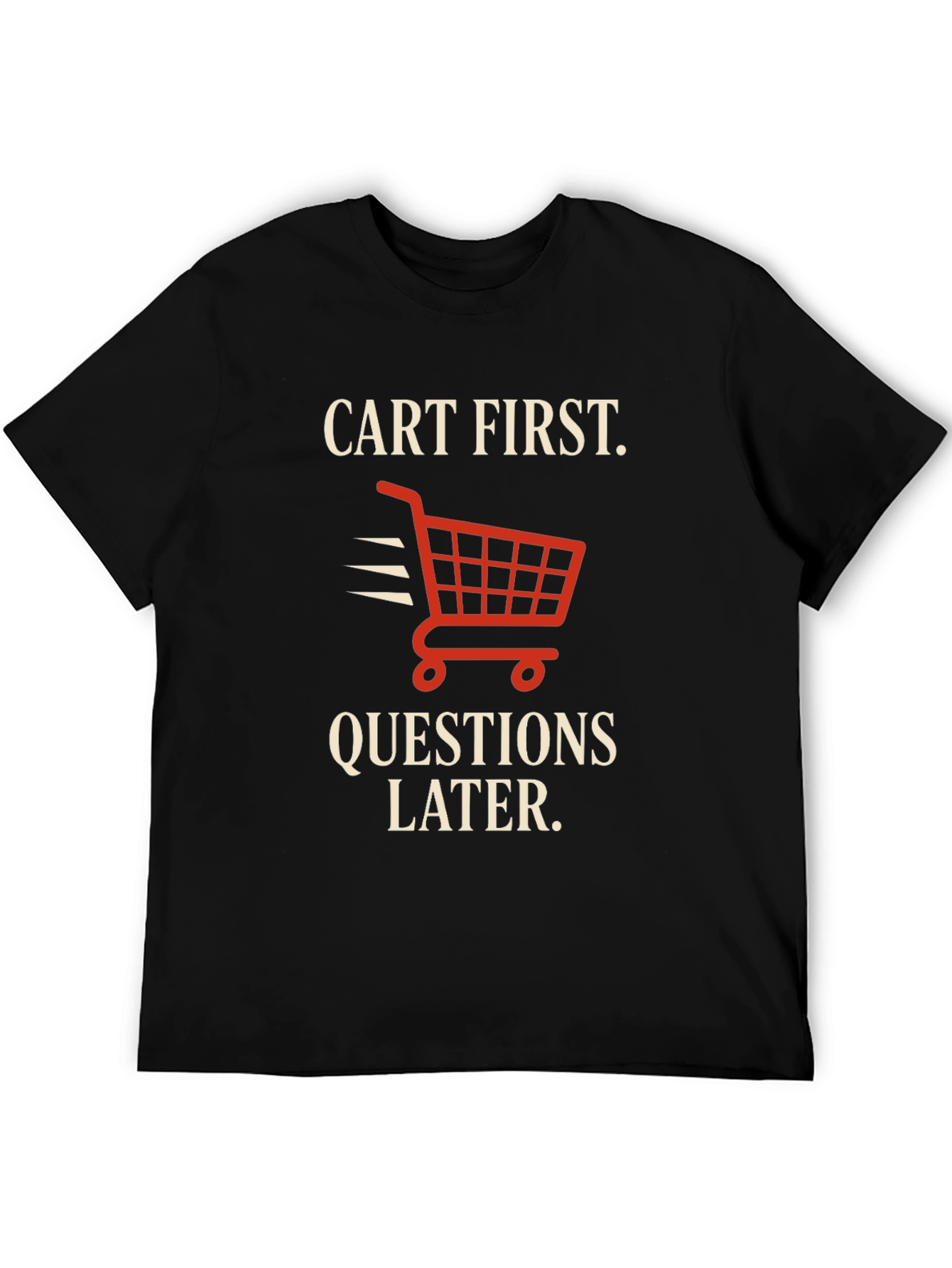 Cart First Funny Shopping T-Shirt - 5