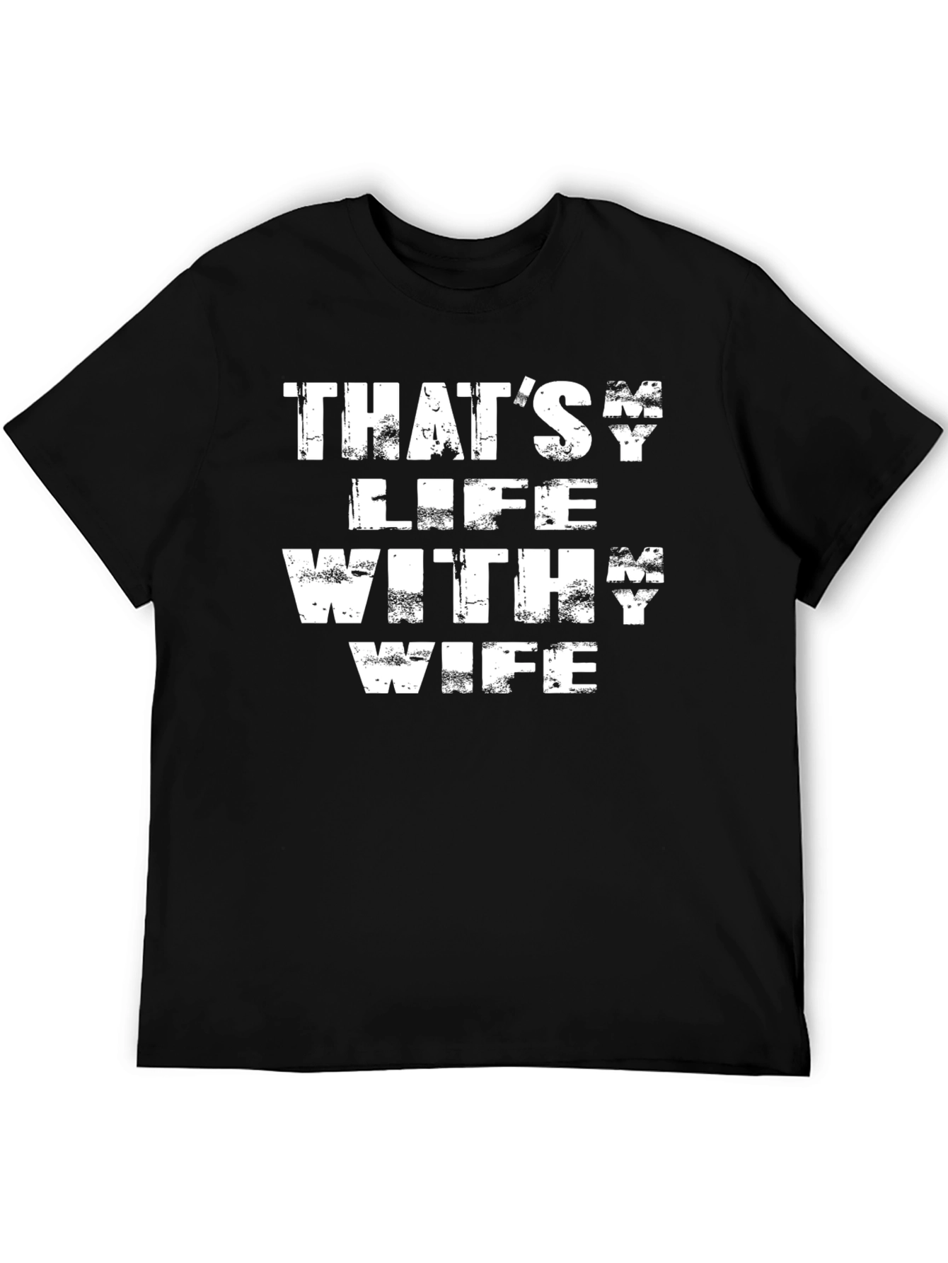 Black That's Life With My Wife Men's Black T-Shirt view 5