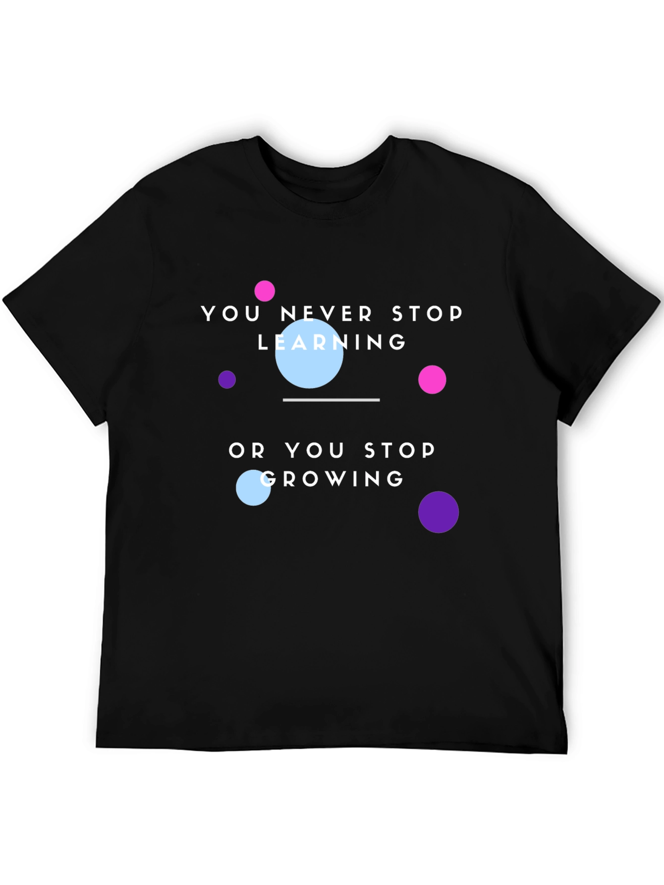 Black Motivational T-Shirt: You Never Stop Learning view 5