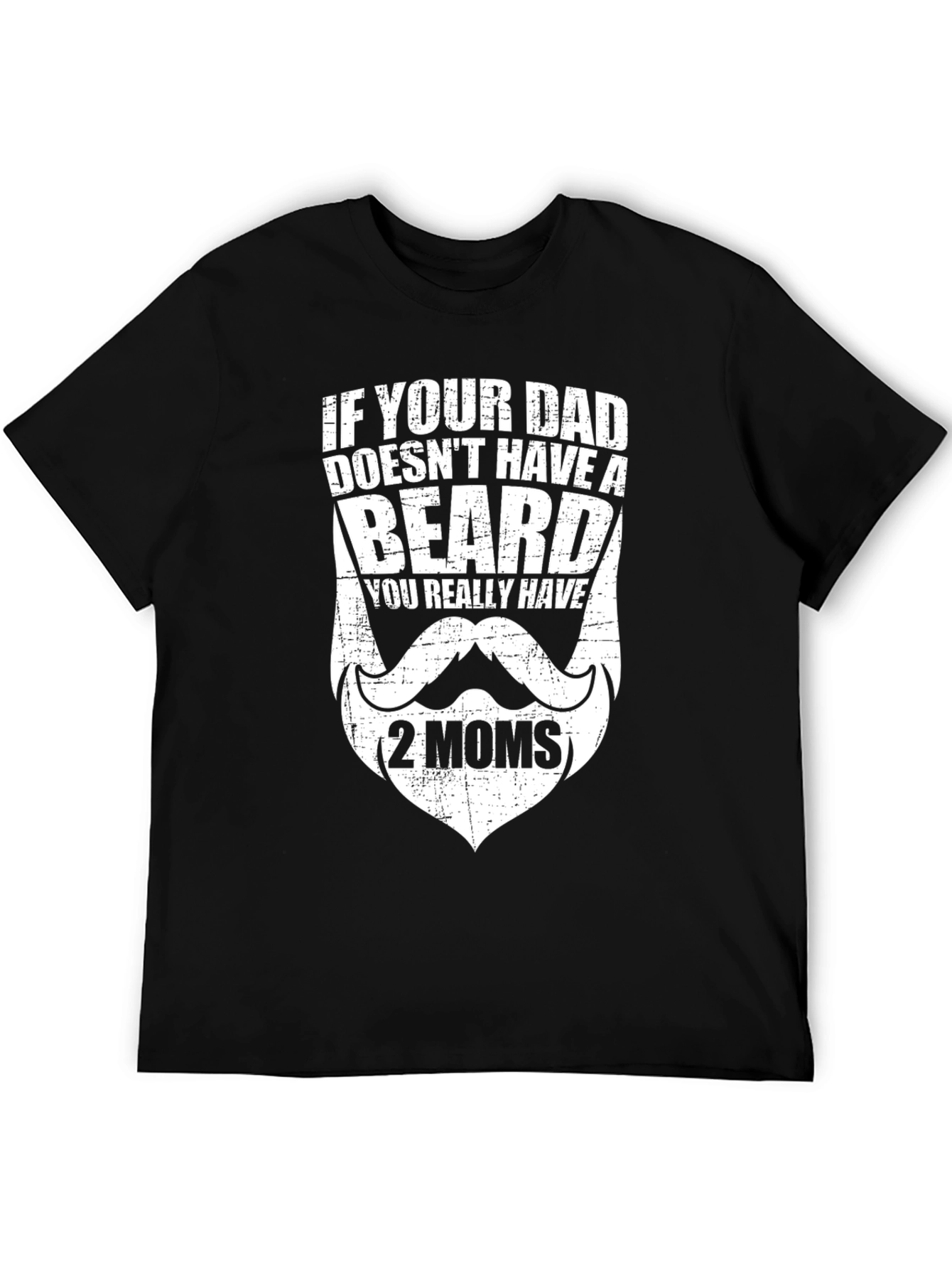 Black Funny Bearded Dad T-Shirt - Two Moms view 5