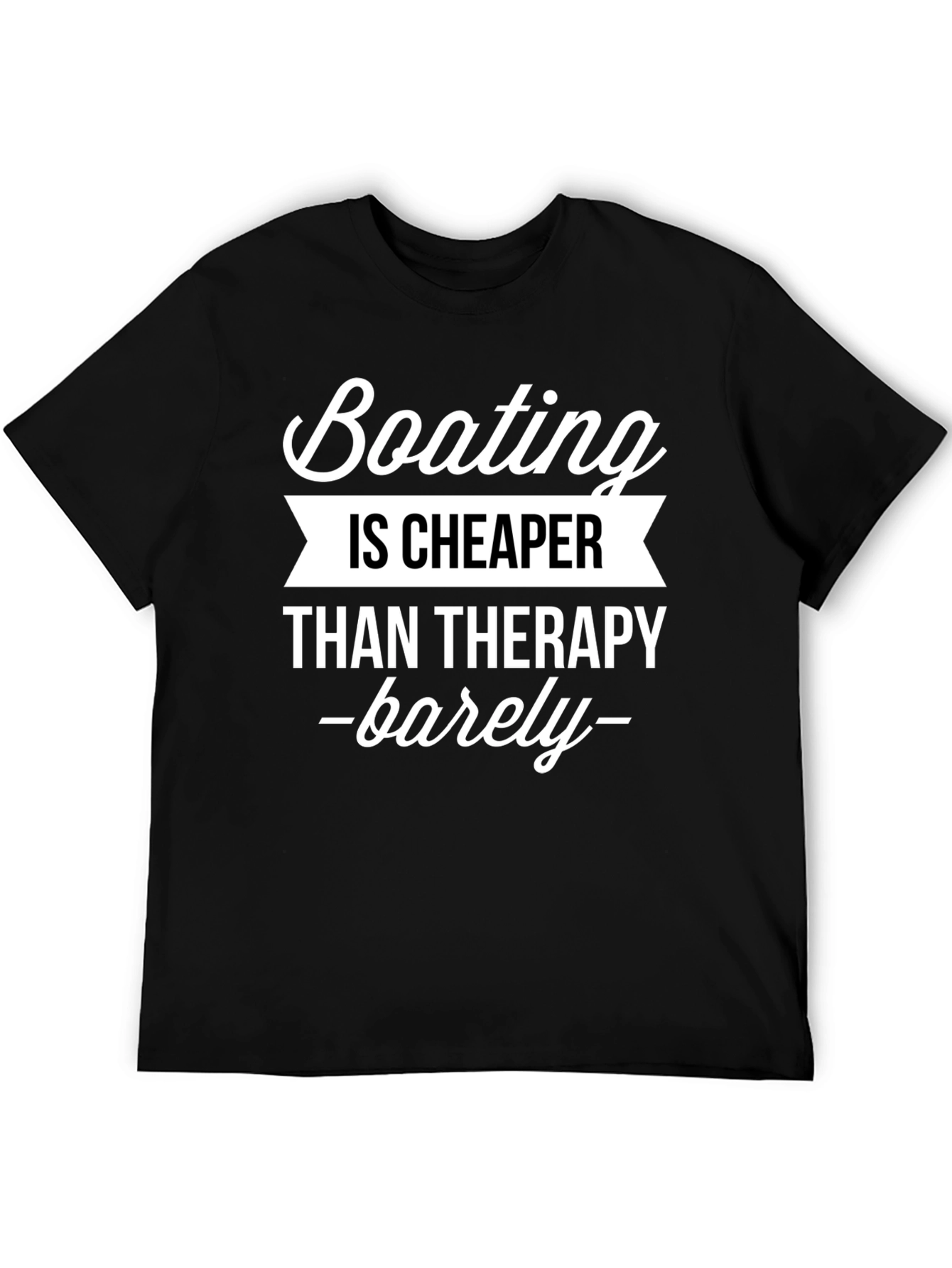 Black Boating is Cheaper Than Therapy Funny Graphic Tee view 5