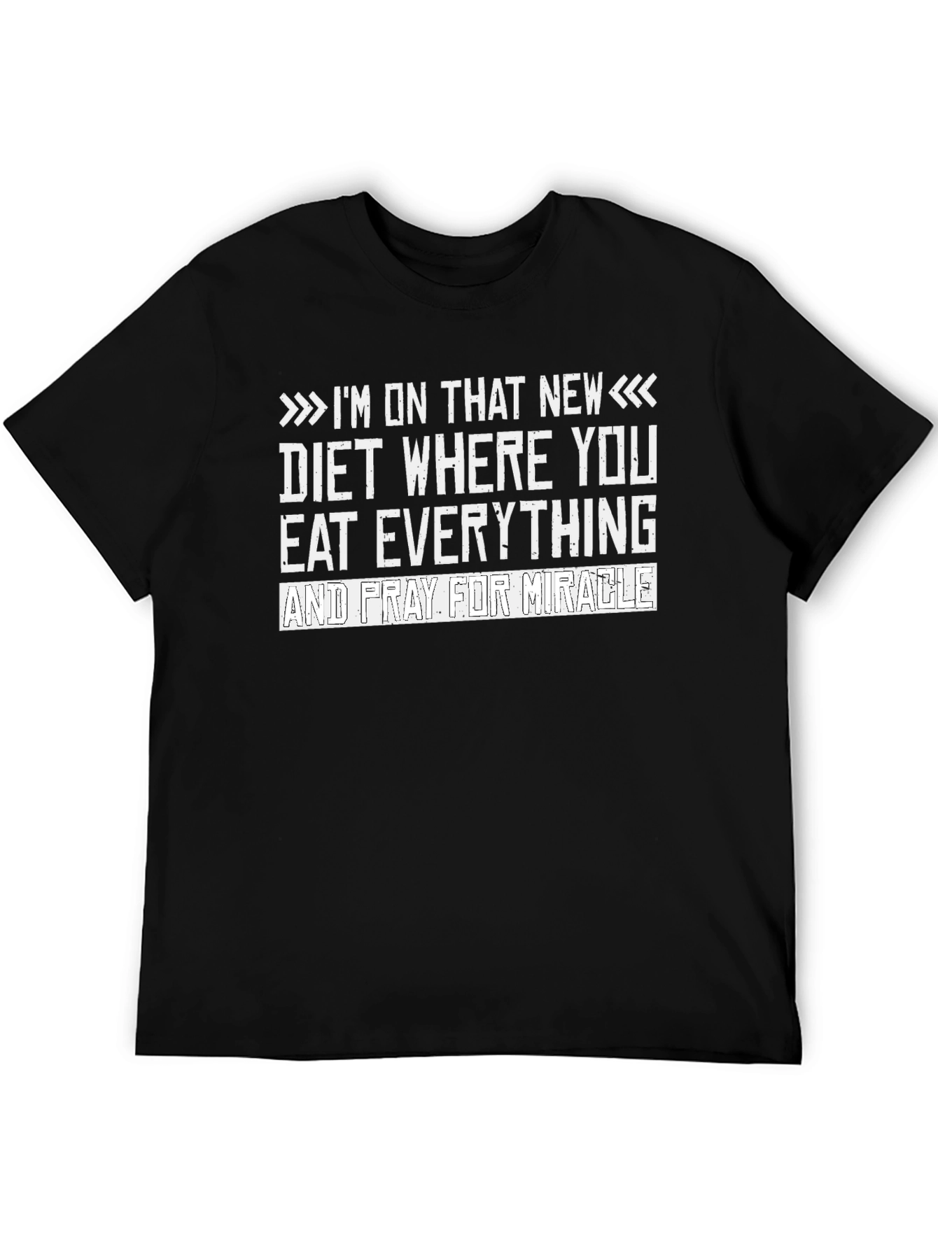 Black Funny Diet T-Shirt - Eat Everything & Pray for Miracle view 5