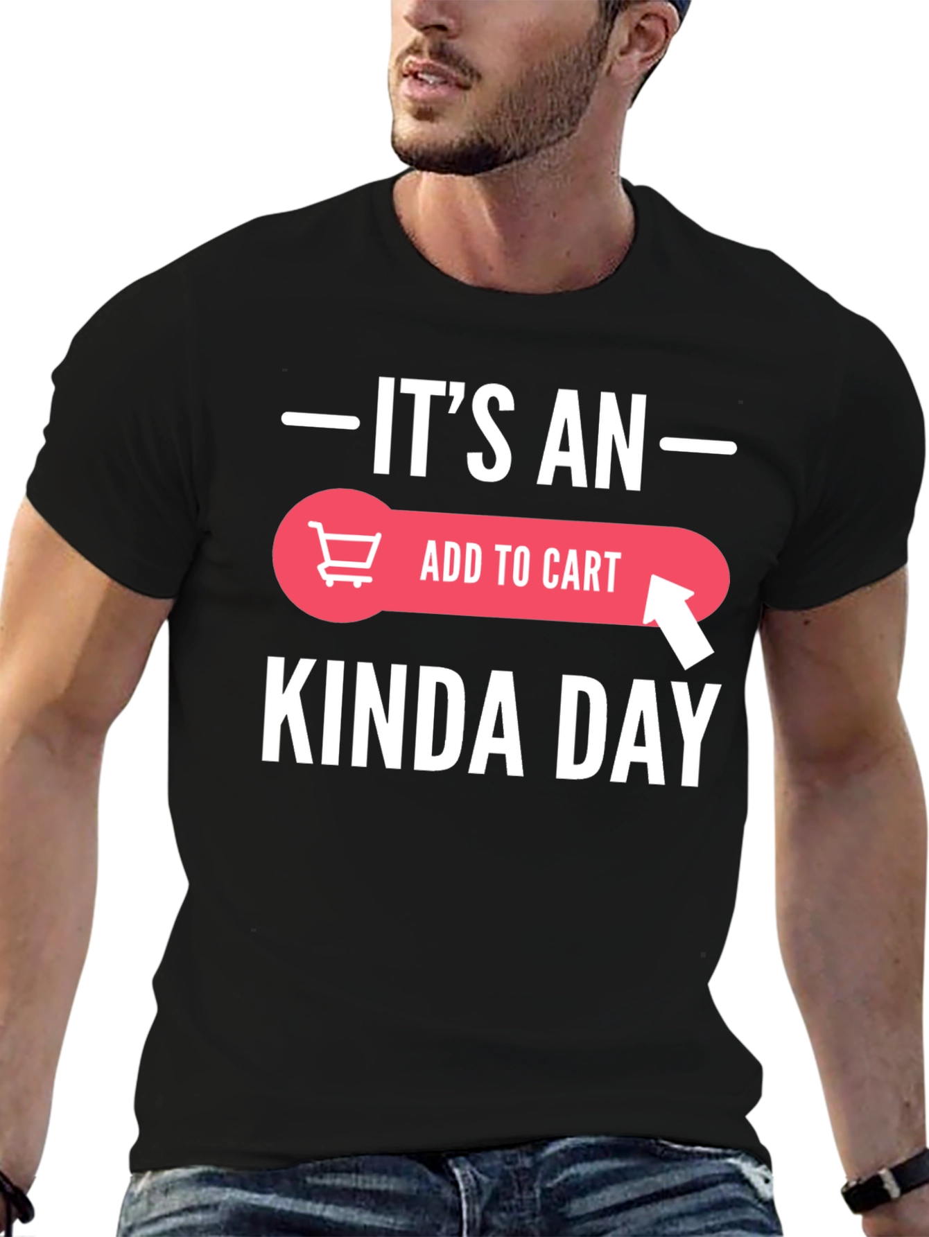 Black It's an Add to Cart Kinda Day T-Shirt view 6