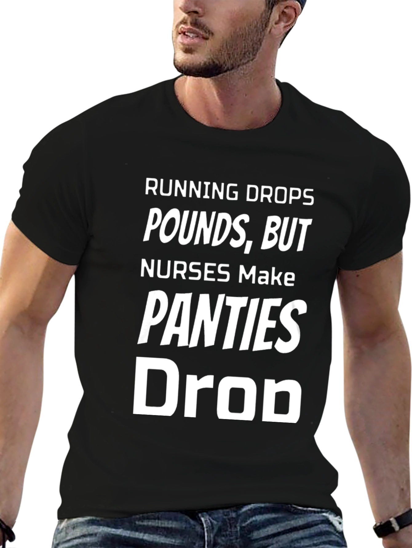 Black Running Drops Pounds, Nurses Make Panties Drop - Novelty T-Shirt view 6
