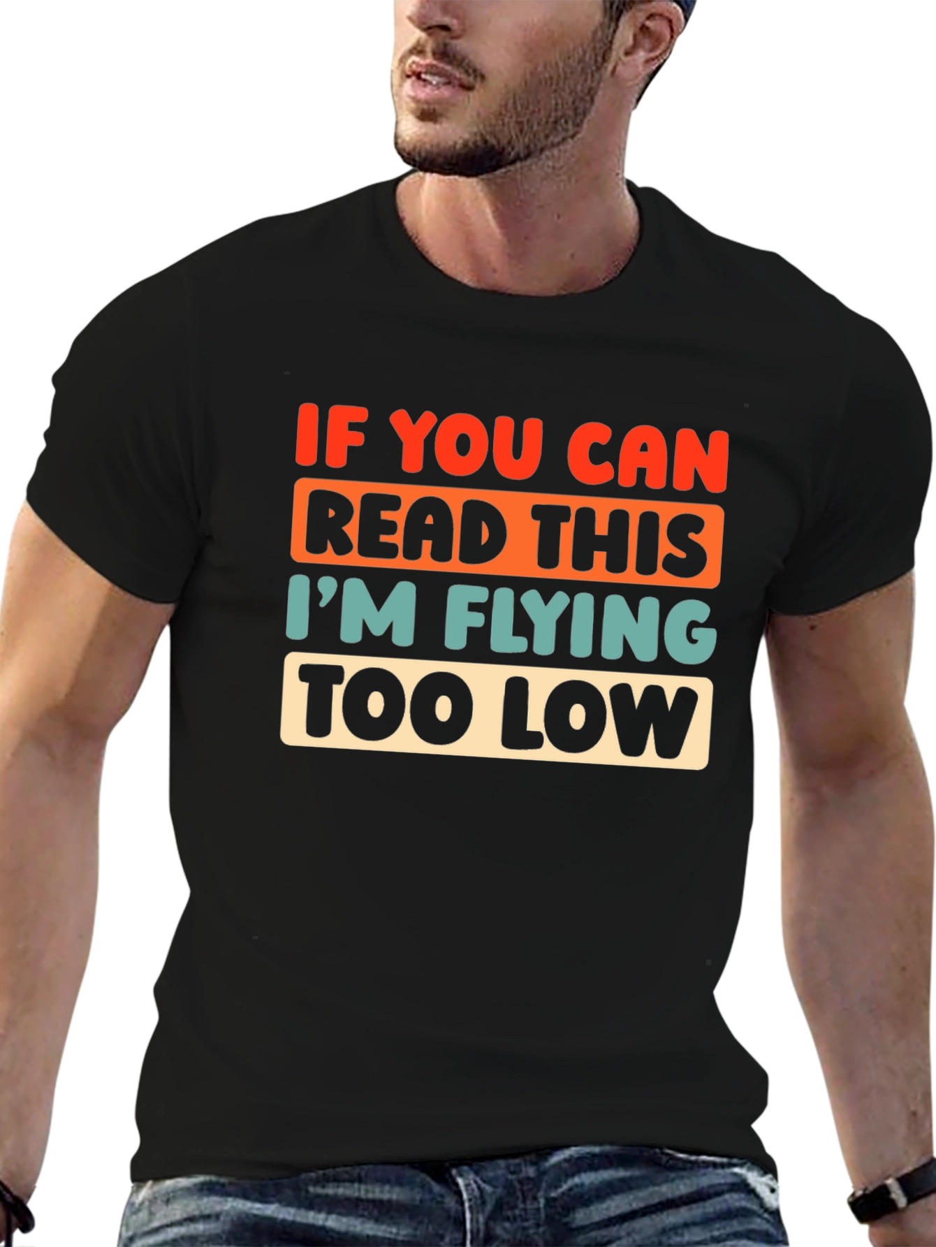 Black Funny Pilot T-Shirt: If You Can Read This, I'm Flying Too Low view 6