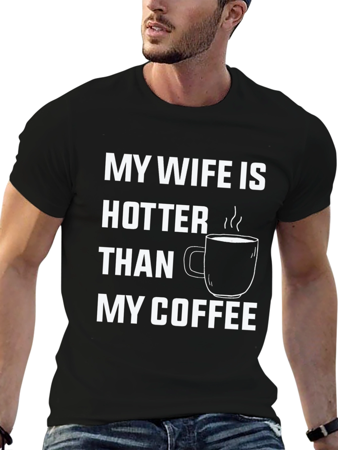 Black Funny "My Wife is Hotter Than My Coffee" T-Shirt view 6
