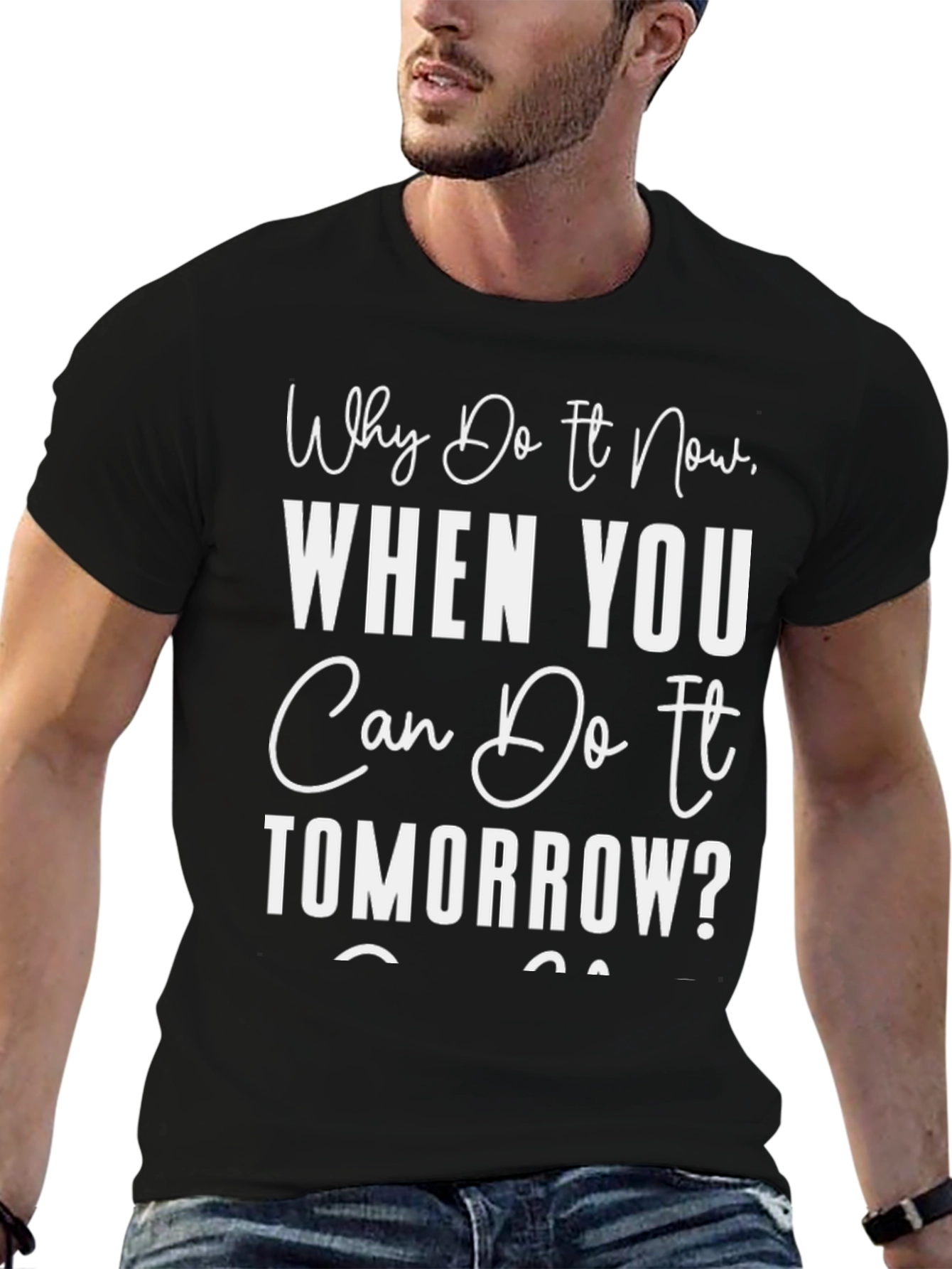 Black Procrastination T-Shirt: Why Do It Now Tee view 6