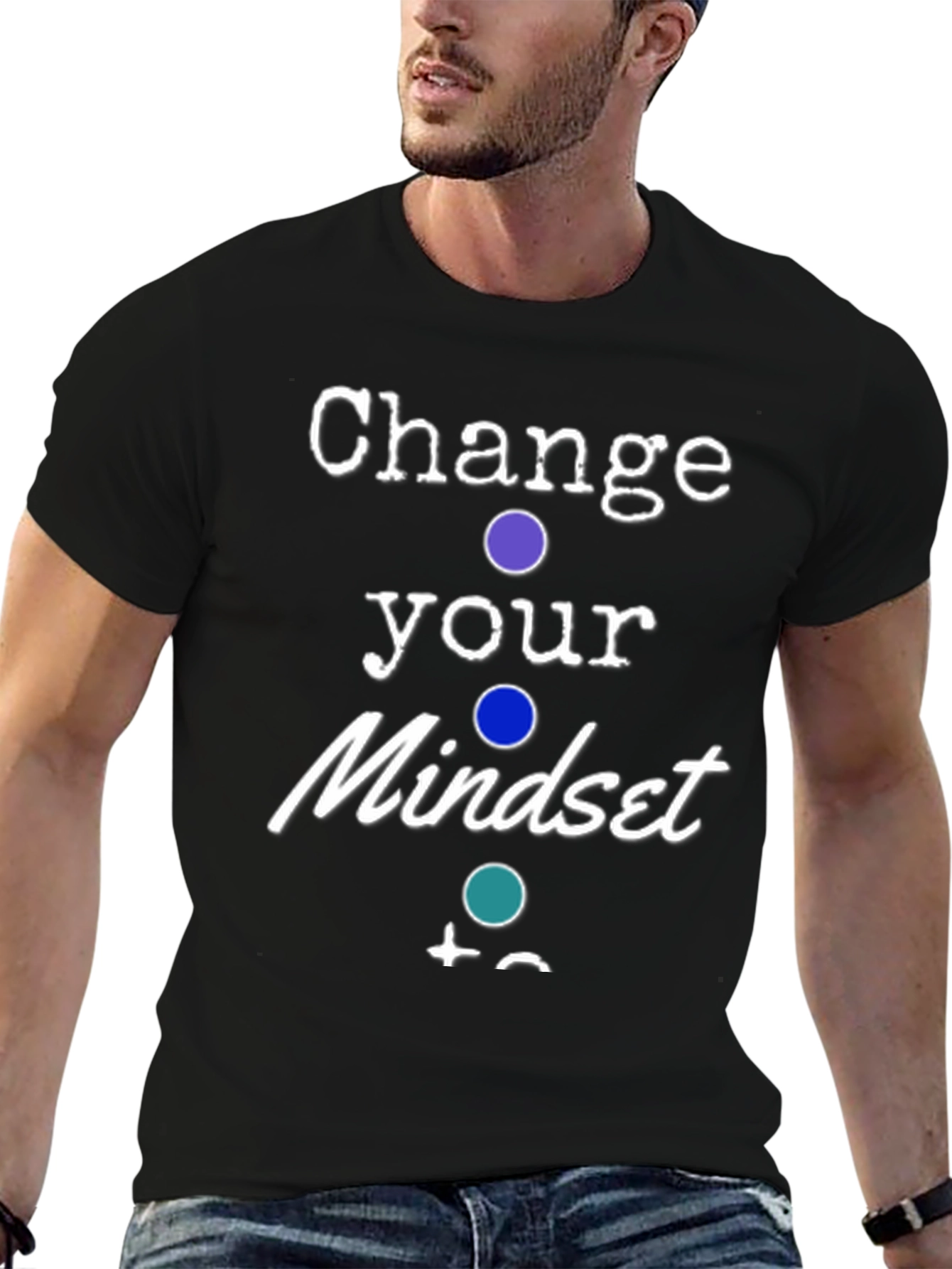Change Your Mindset T-Shirt - 6