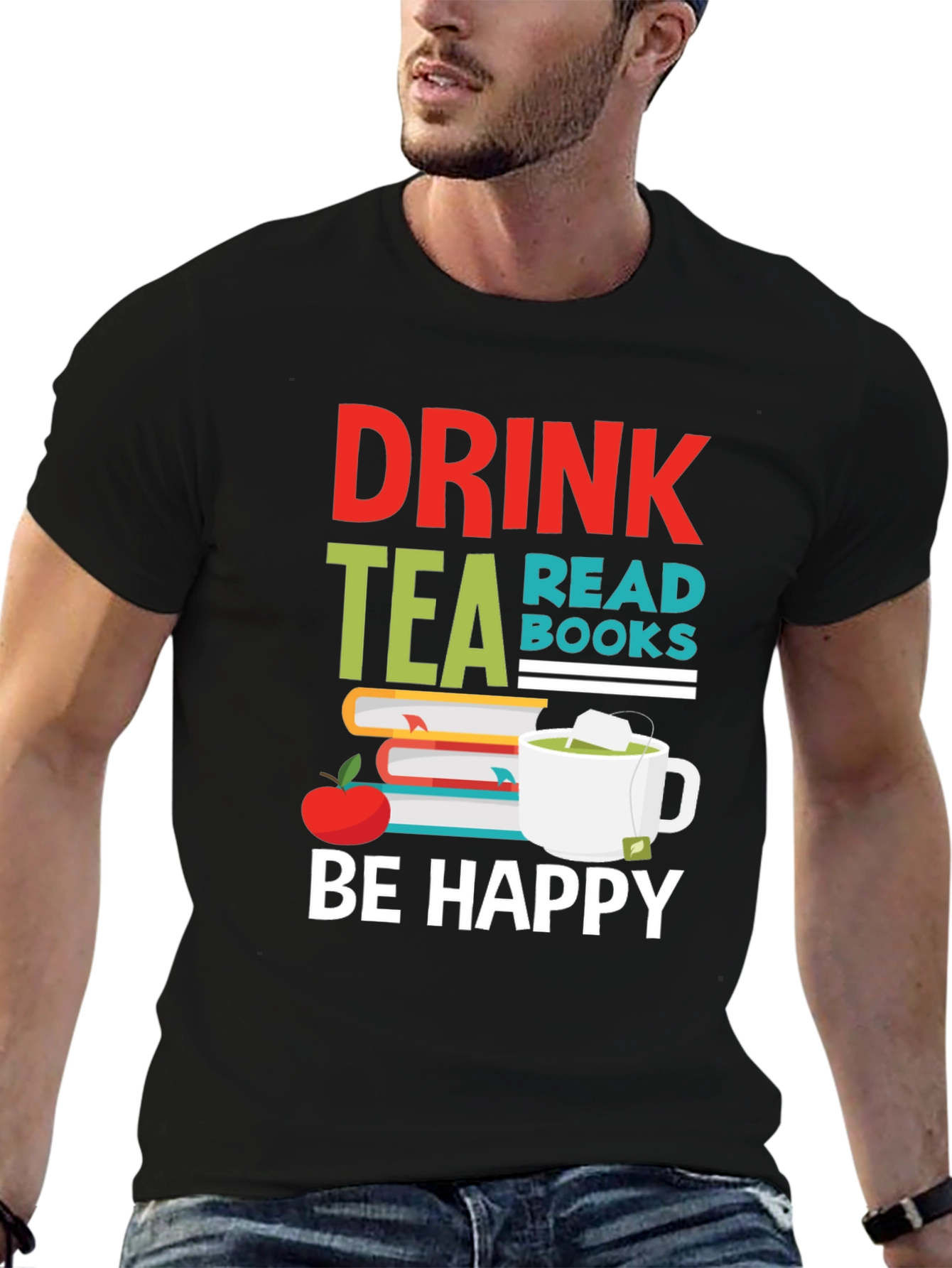 Black Drink Tea Read Books Be Happy Graphic T-Shirt view 6