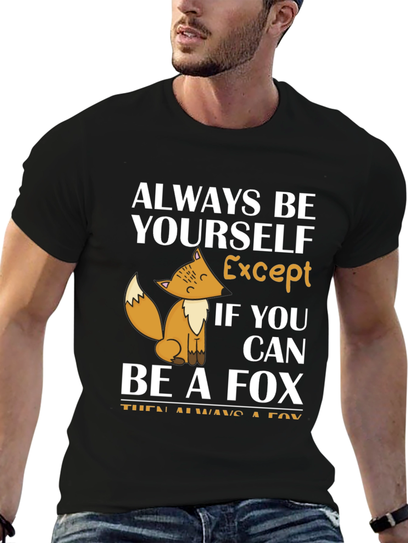 Black Always Be Yourself Except Fox T-Shirt view 6