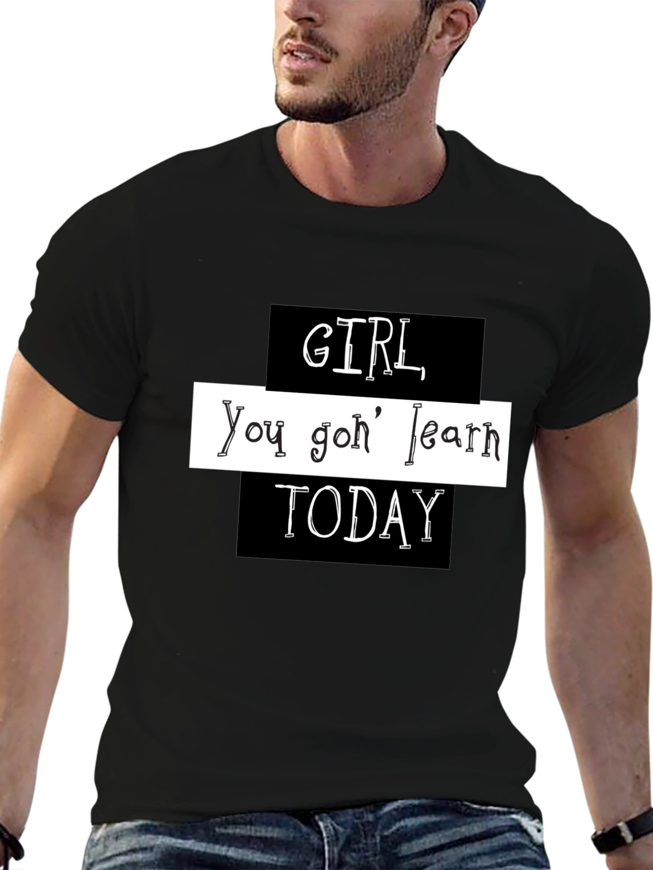 Black Girl You Gon' Learn Today Graphic T-Shirt view 6