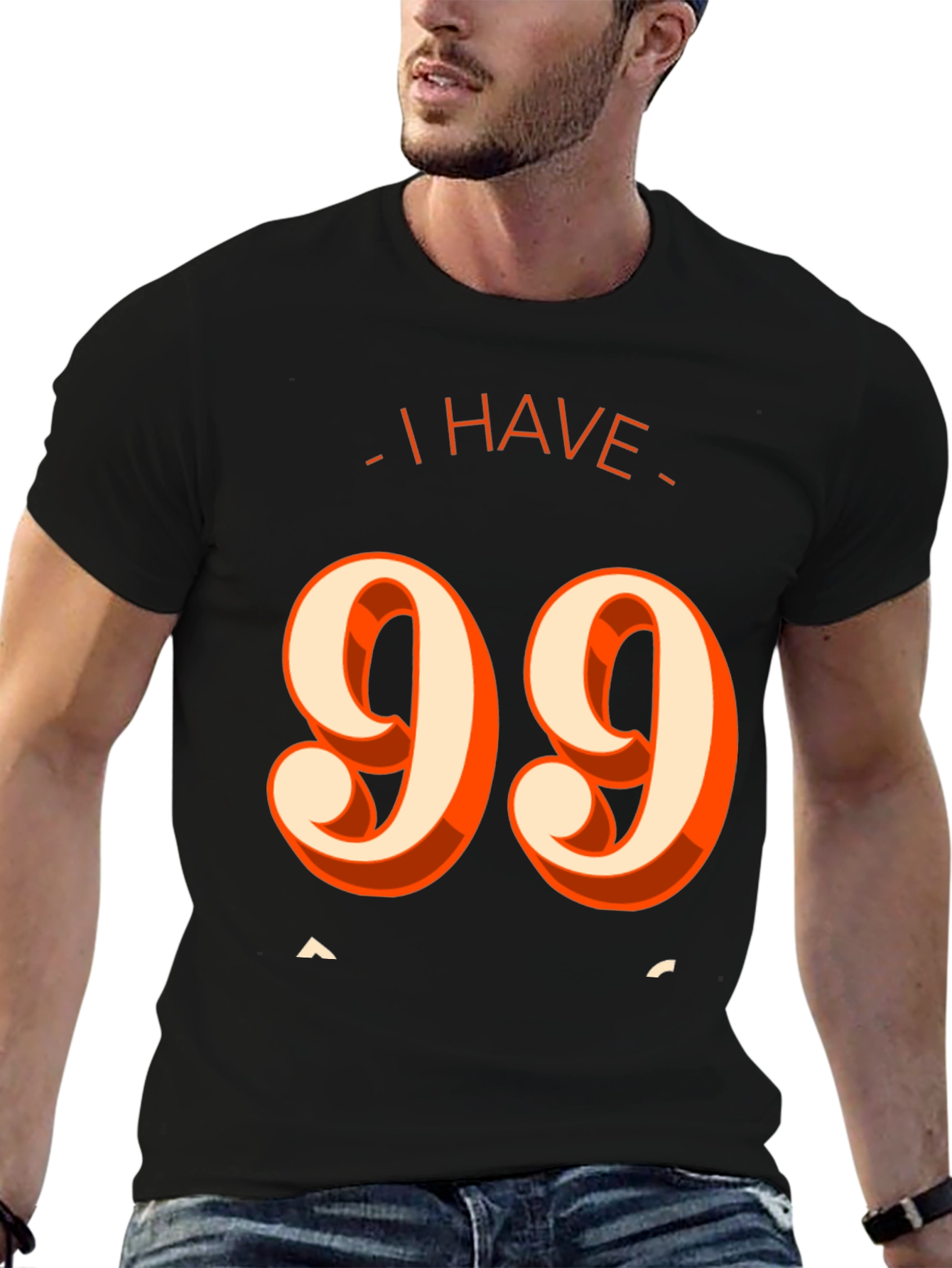 Black I Have 99 Problems T-Shirt - Funny Graphic Tee view 6