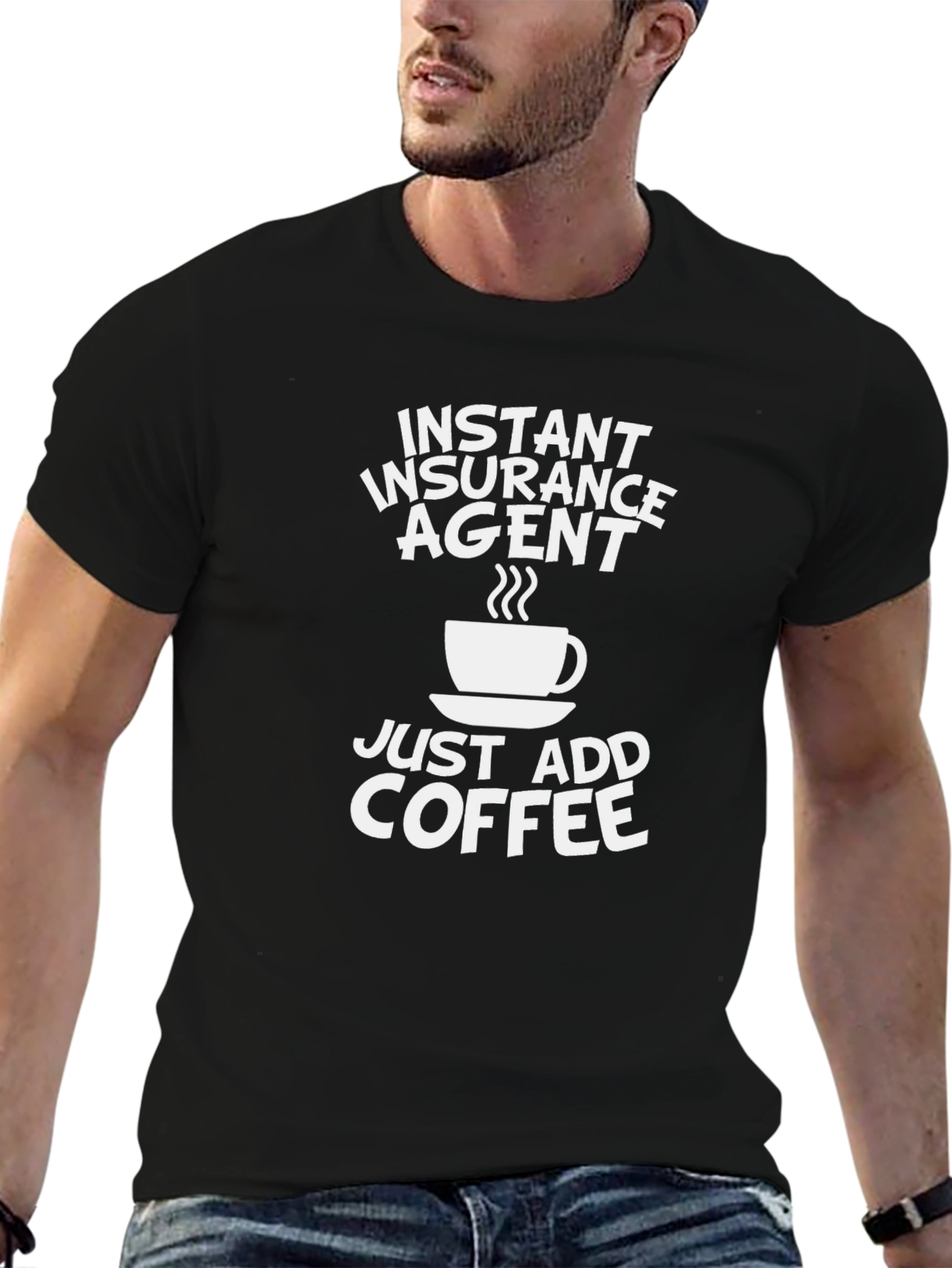 Black Instant Insurance Agent Just Add Coffee T-Shirt view 6
