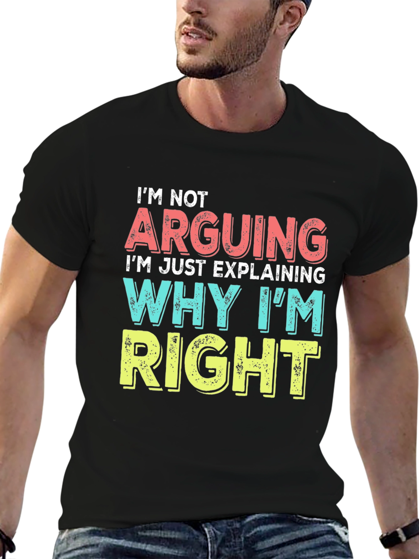 Black Funny "I'm Not Arguing" Graphic Tee - Sarcastic T-Shirt view 6