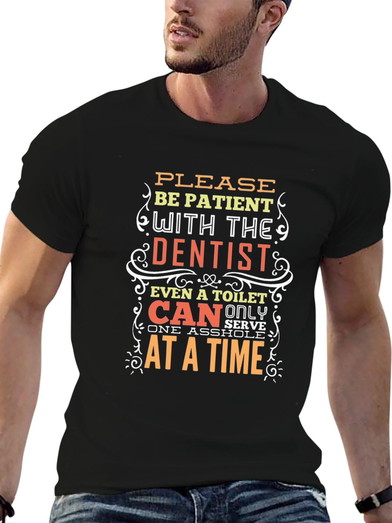Black Funny Dentist T-Shirt - Be Patient Humor Tee view 6