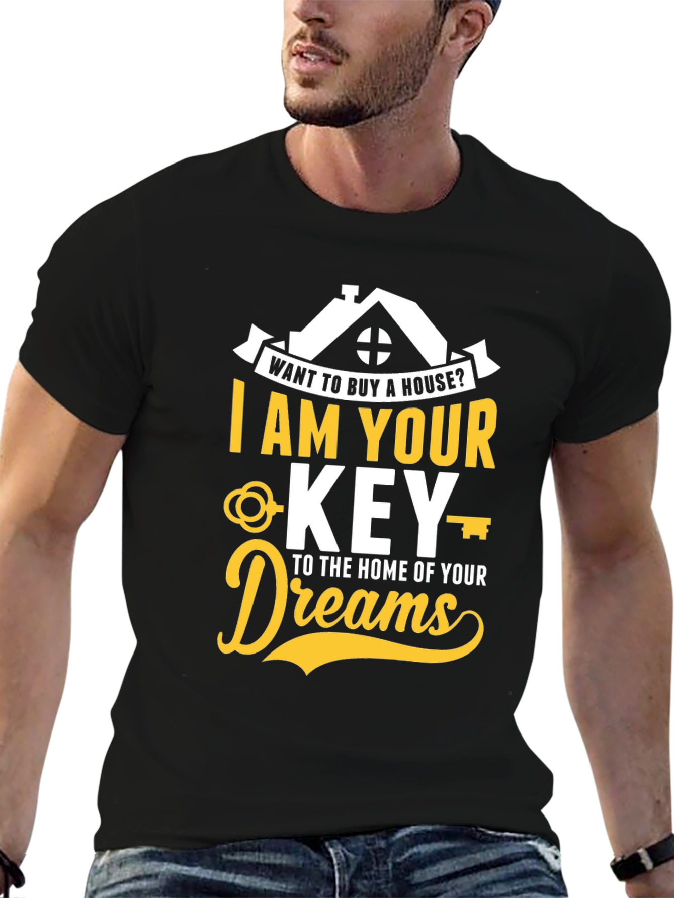 Realtor T-Shirt - I Am Your Key To Home of Your Dreams - 6