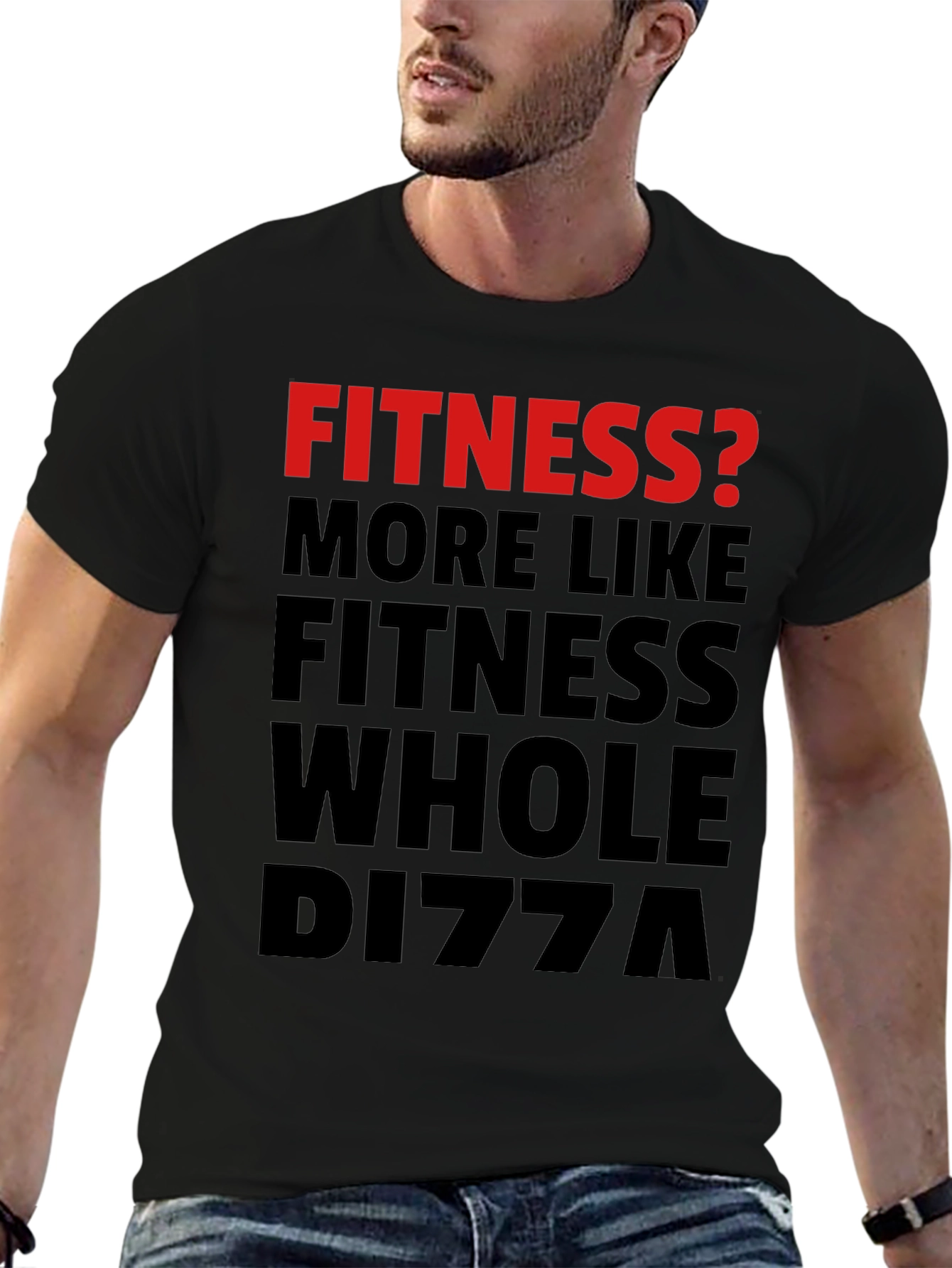 Black Fitness? Whole Pizza Funny Graphic T-Shirt view 6