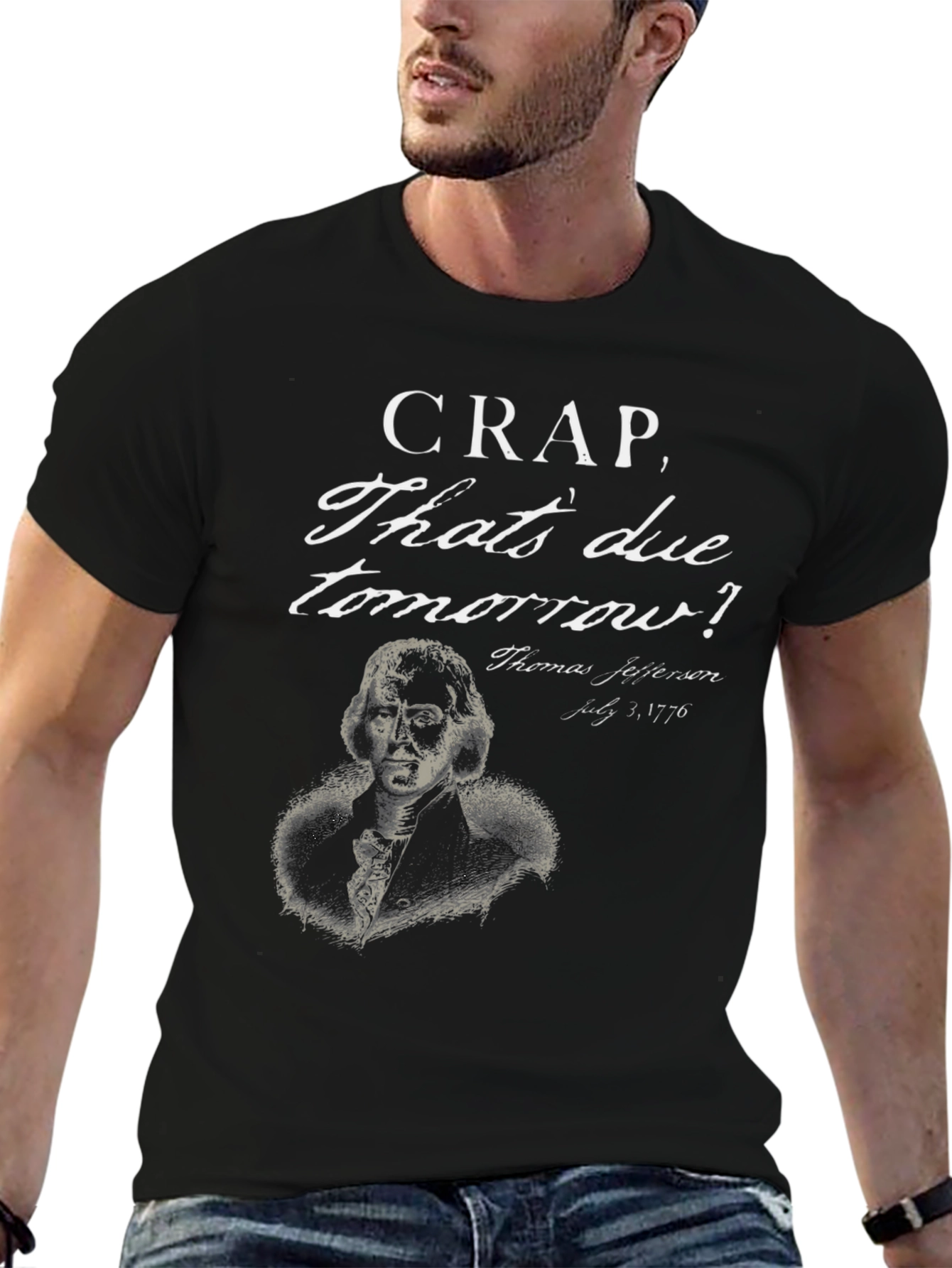 Black Crap Due Tomorrow Thomas Jefferson T-Shirt view 6