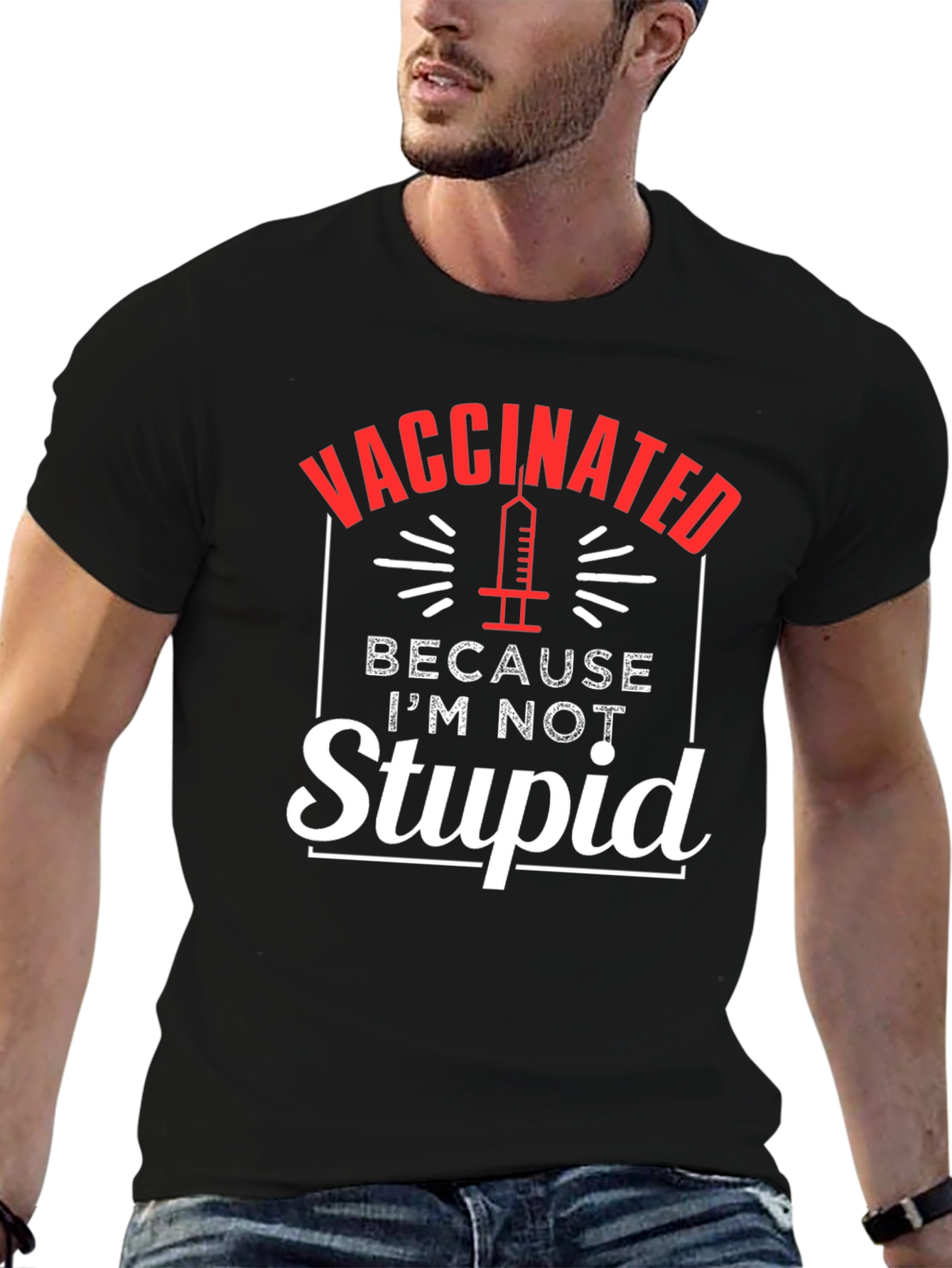 Black Vaccinated Because I'm Not Stupid T-Shirt view 6