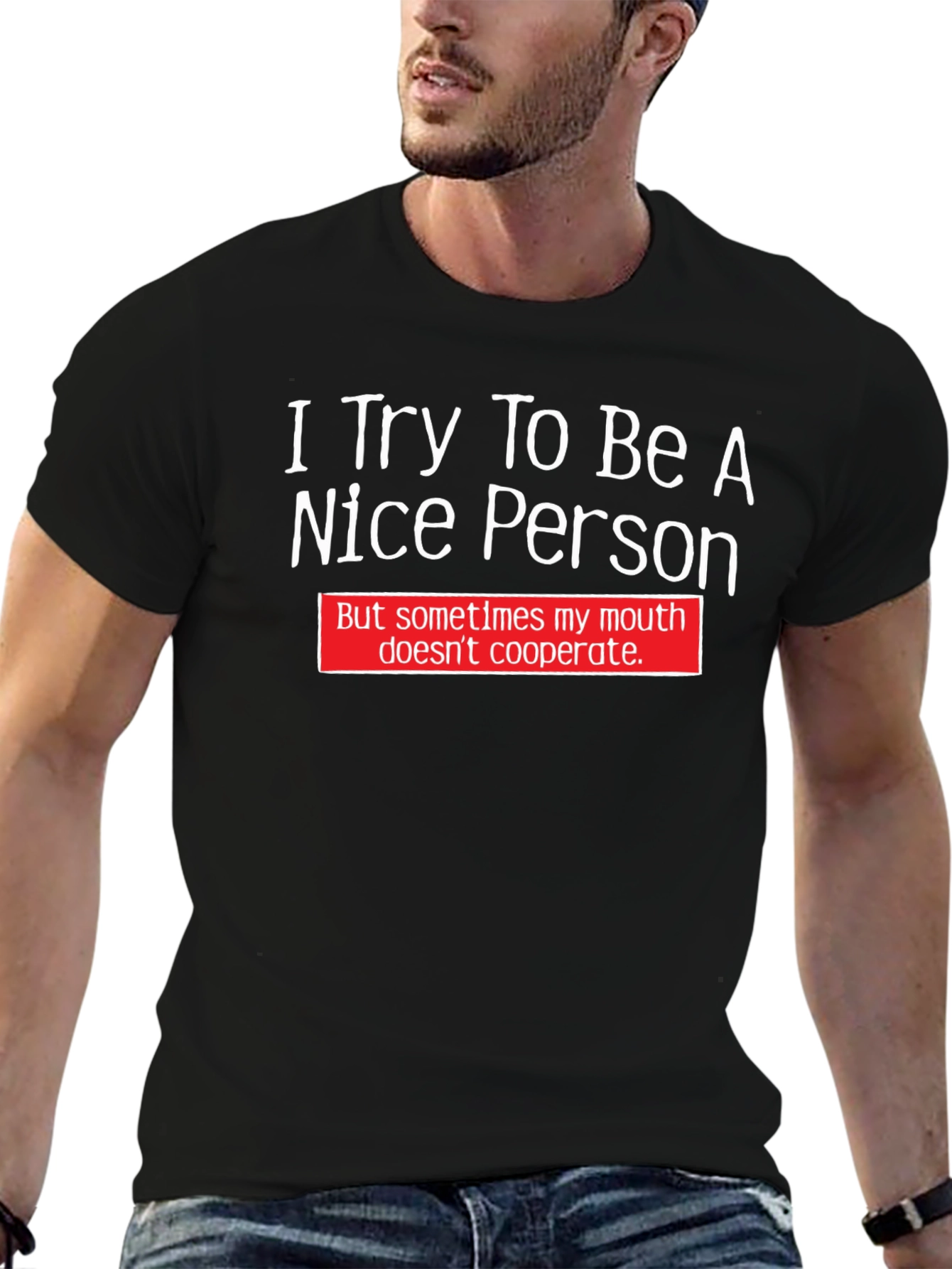 Black Funny T-Shirt: I Try To Be A Nice Person view 6