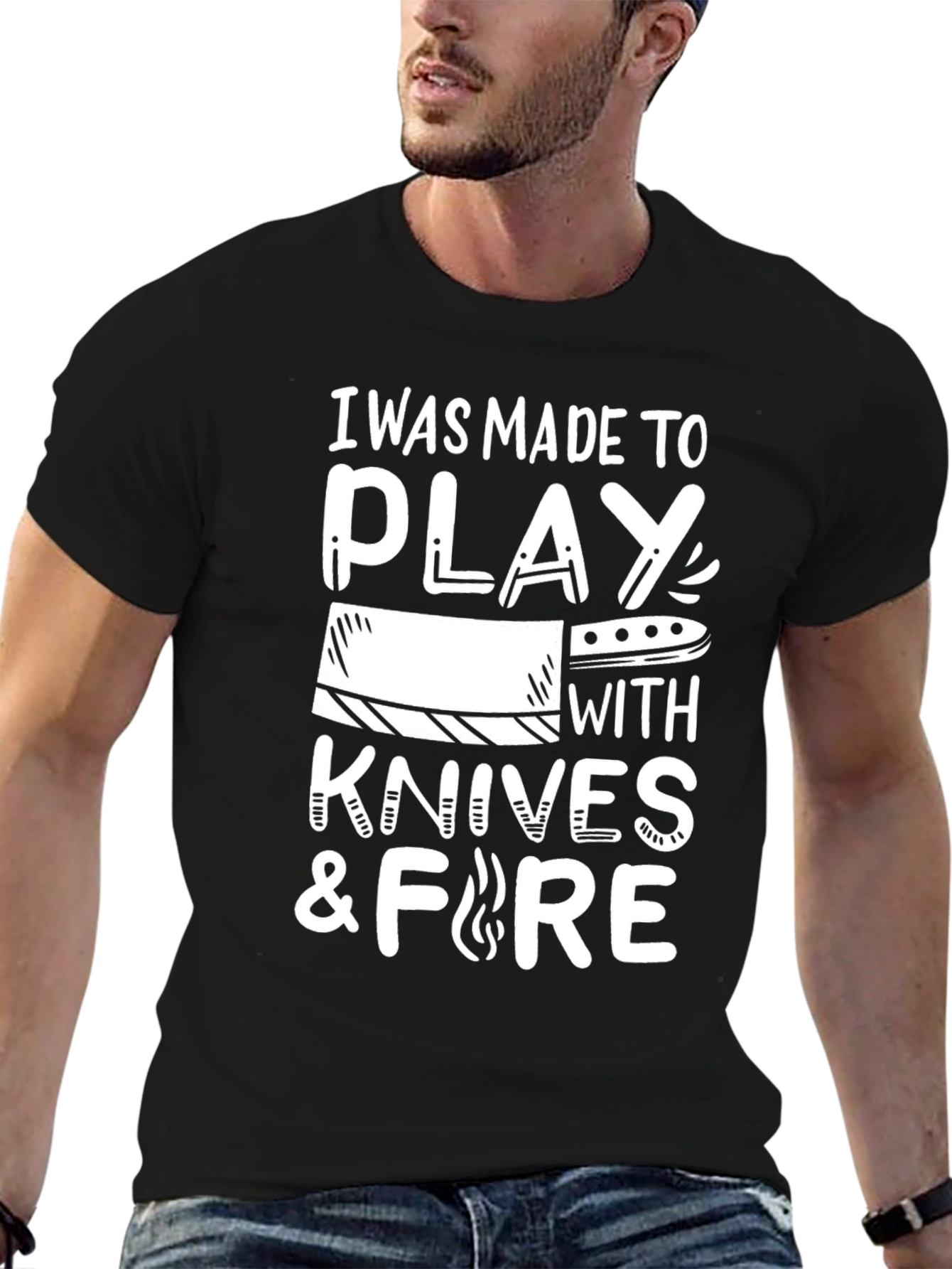 Black I Was Made to Play with Knives and Fire T-Shirt view 6