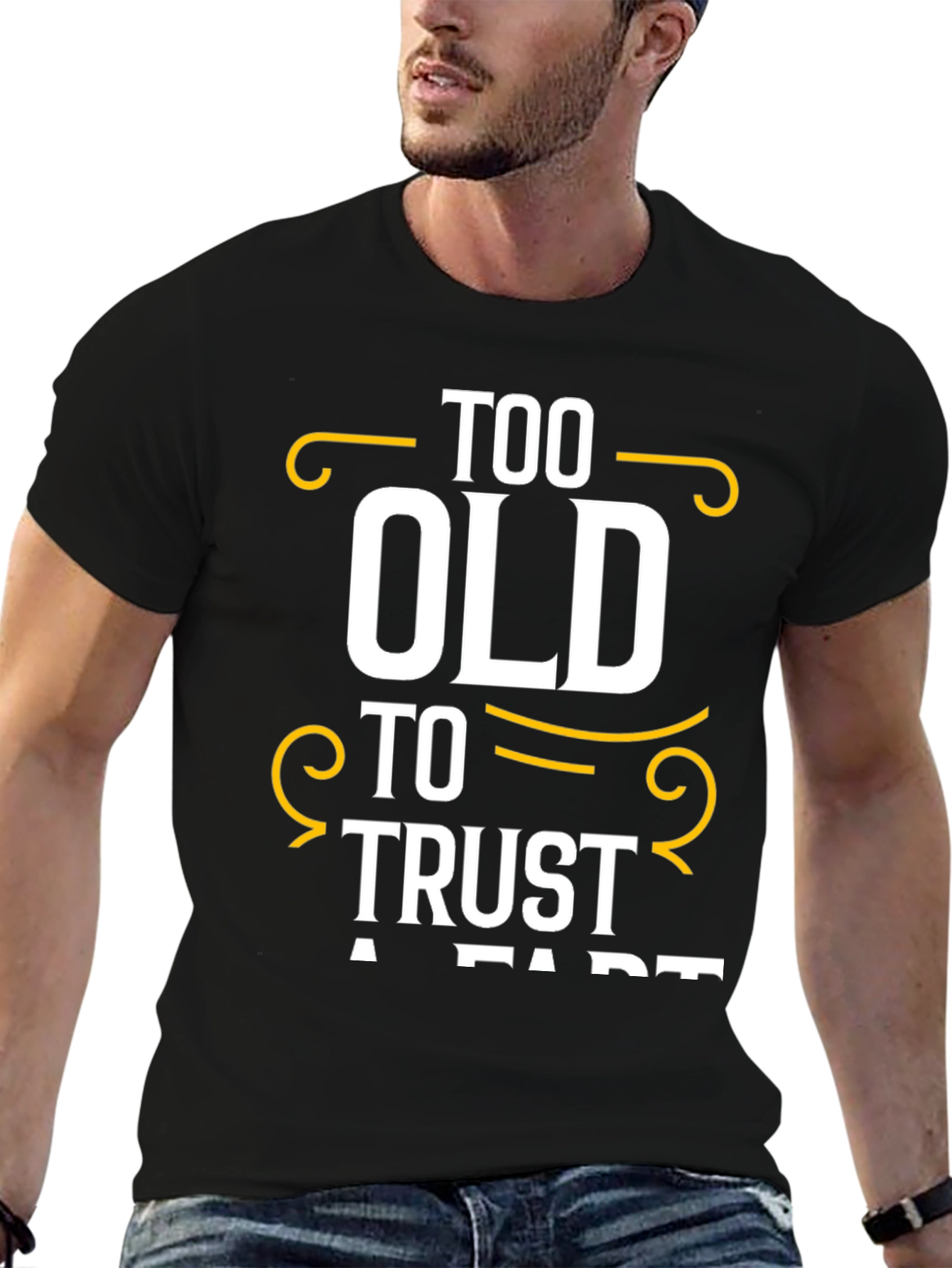 Black Too Old to Trust A Fart Graphic T-Shirt view 6