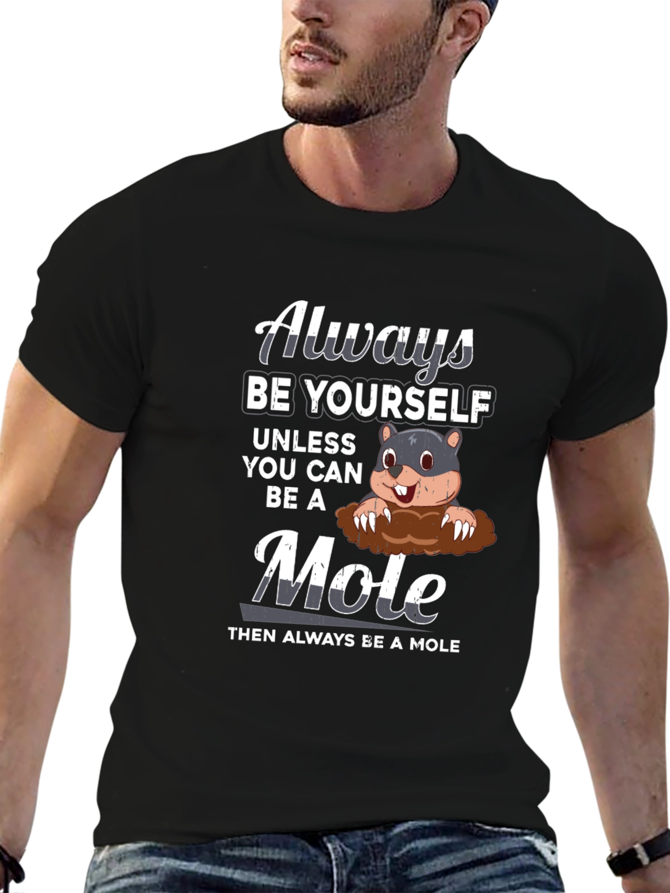 Black Always Be Yourself Unless Mole T-Shirt view 6