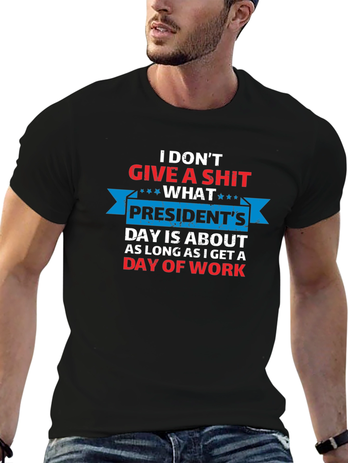Black Funny President's Day T-Shirt - I Don't Give a Sh*t view 6