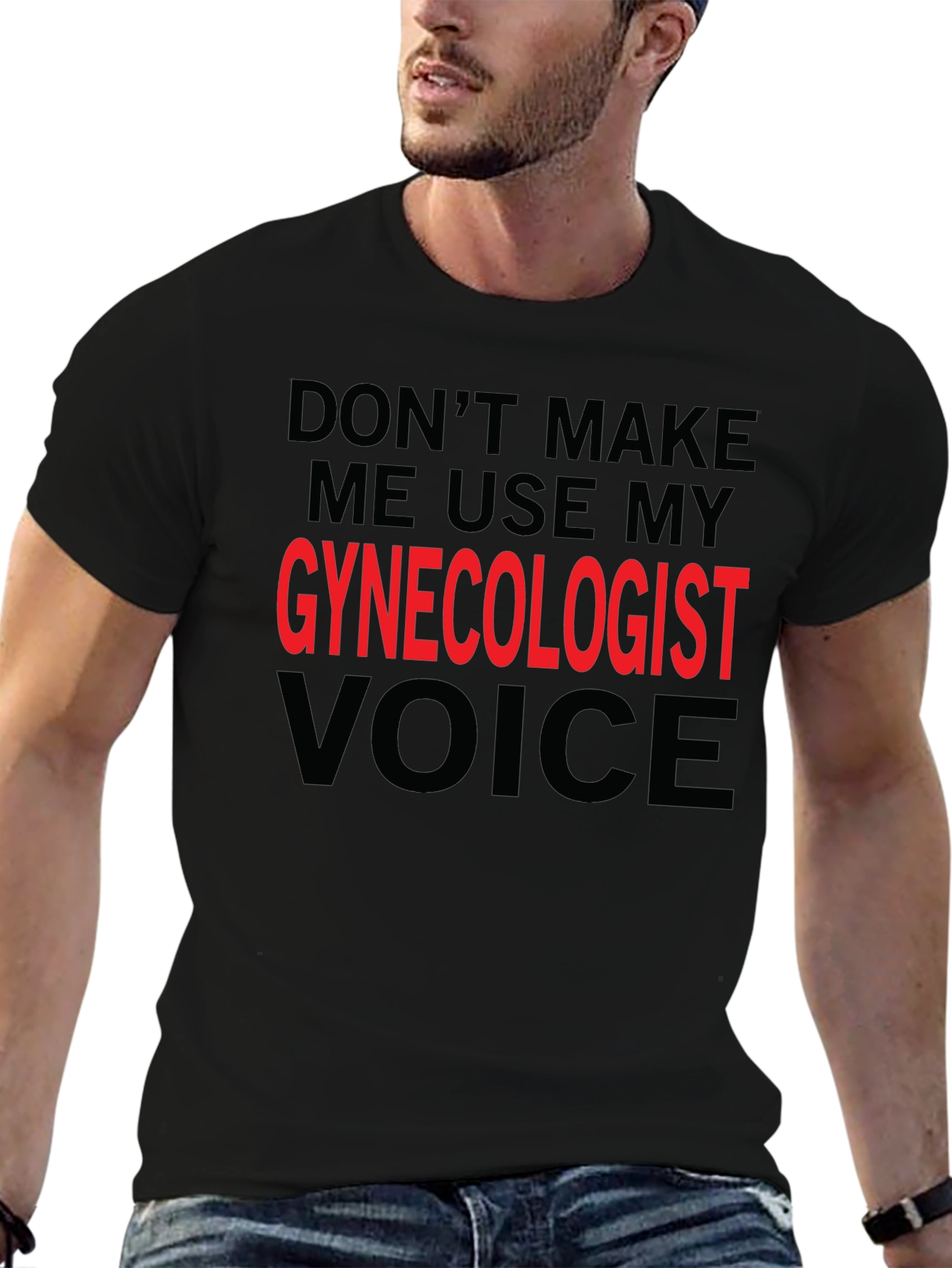 Black Gynecologist Voice Graphic Tee - Funny Sarcastic T-Shirt view 6