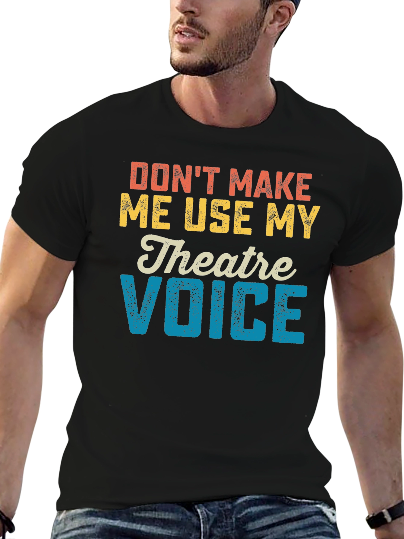 Black Don't Make Me Use My Theatre Voice T-Shirt view 6
