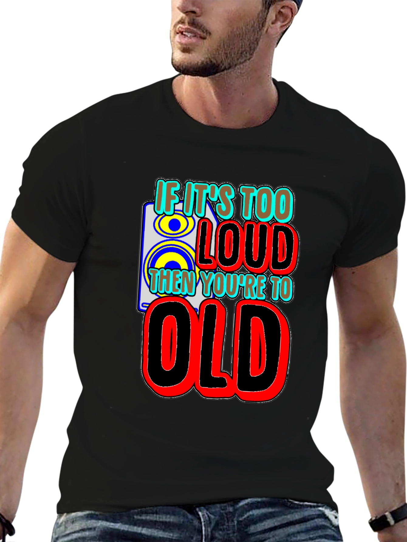 Black If It's Too Loud You're Too Old Graphic T-Shirt view 6
