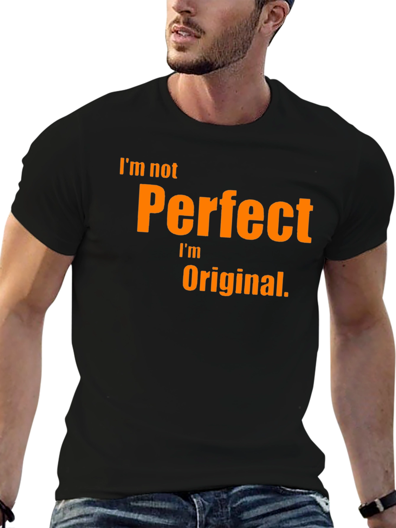 Black I'm Not Perfect, I'm Original T-Shirt view 6