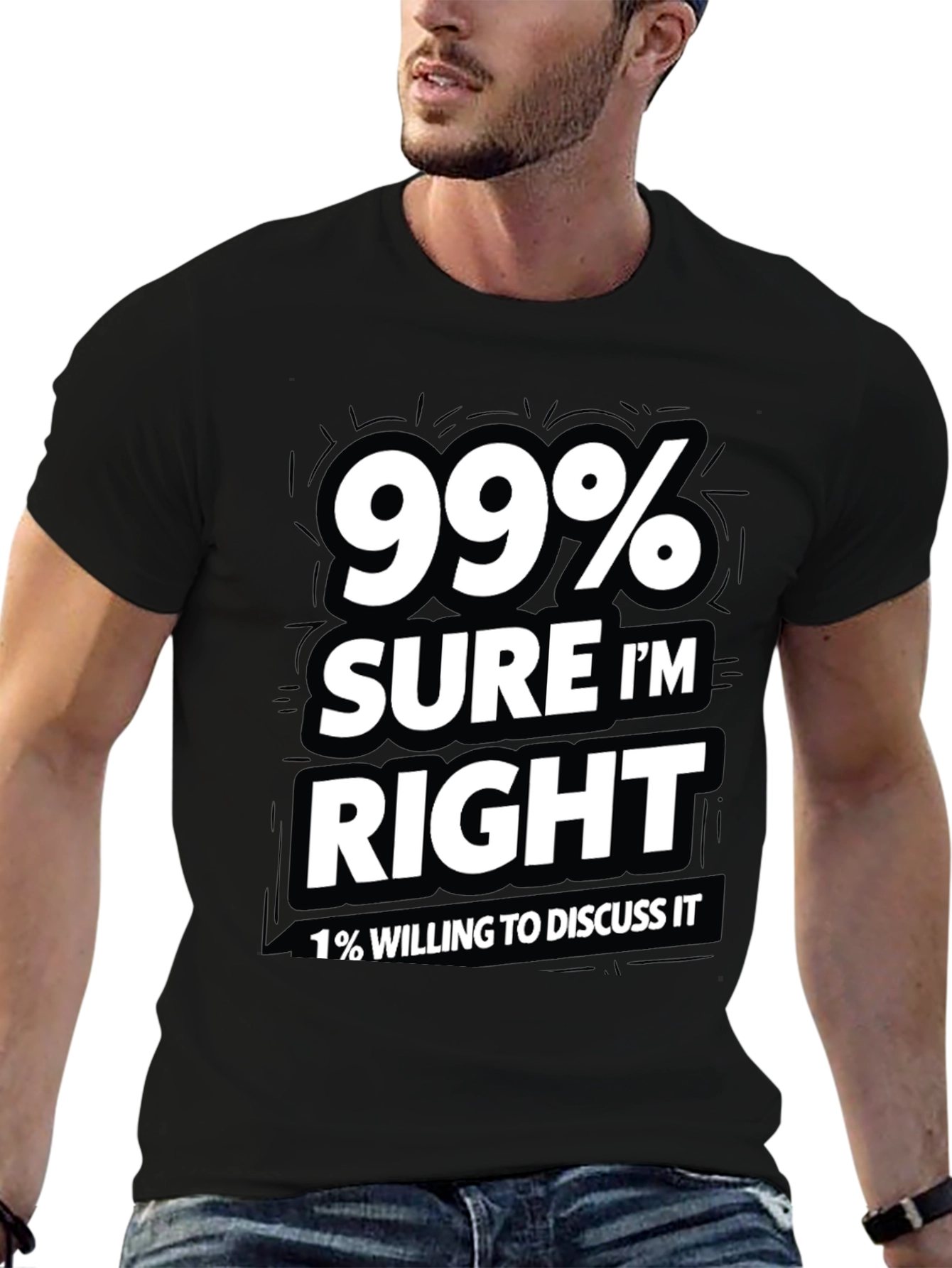 Black 99% Sure I'm Right Men's Graphic T-Shirt view 6