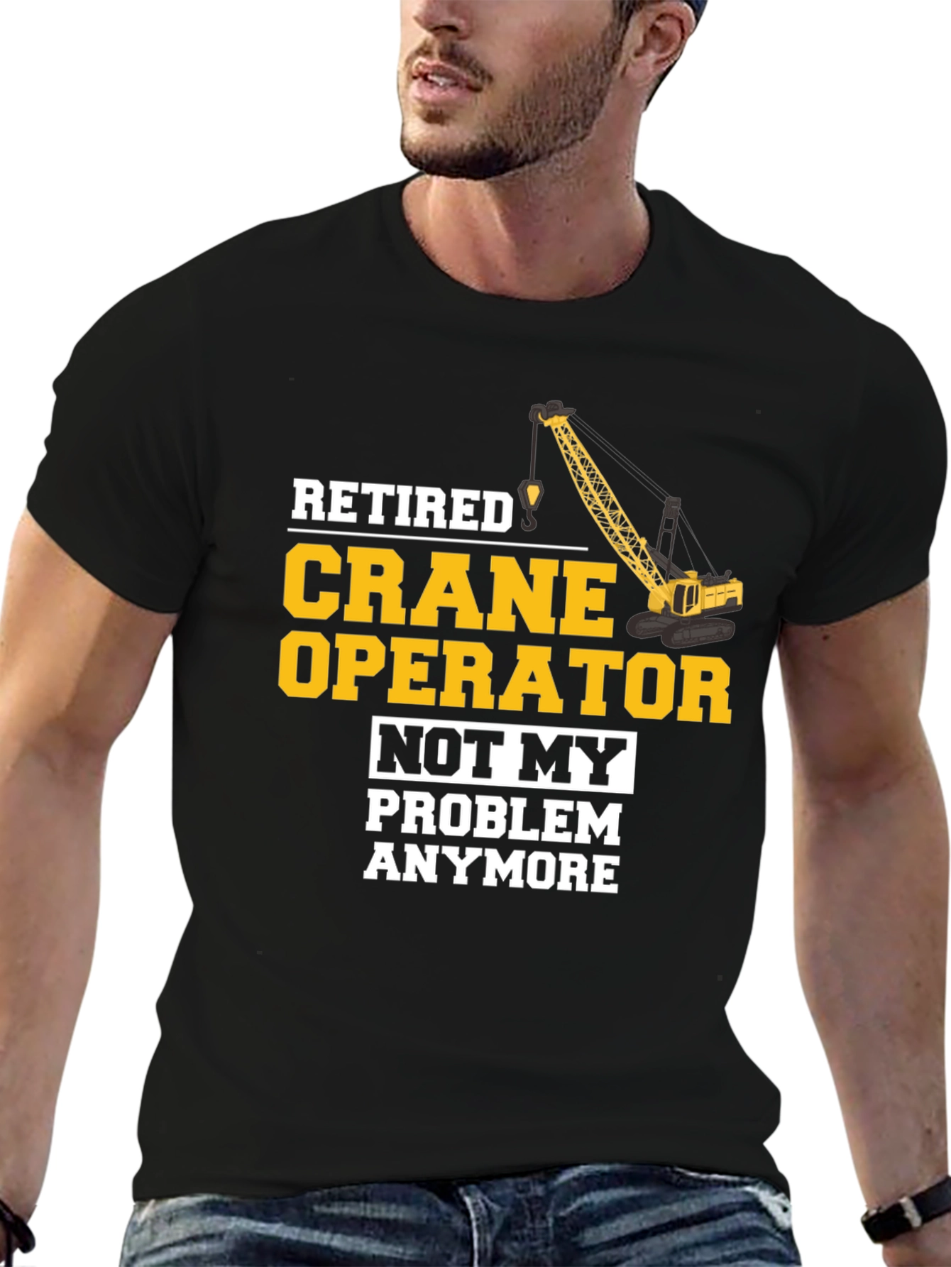 Black Retired Crane Operator T-Shirt Funny Gift view 6