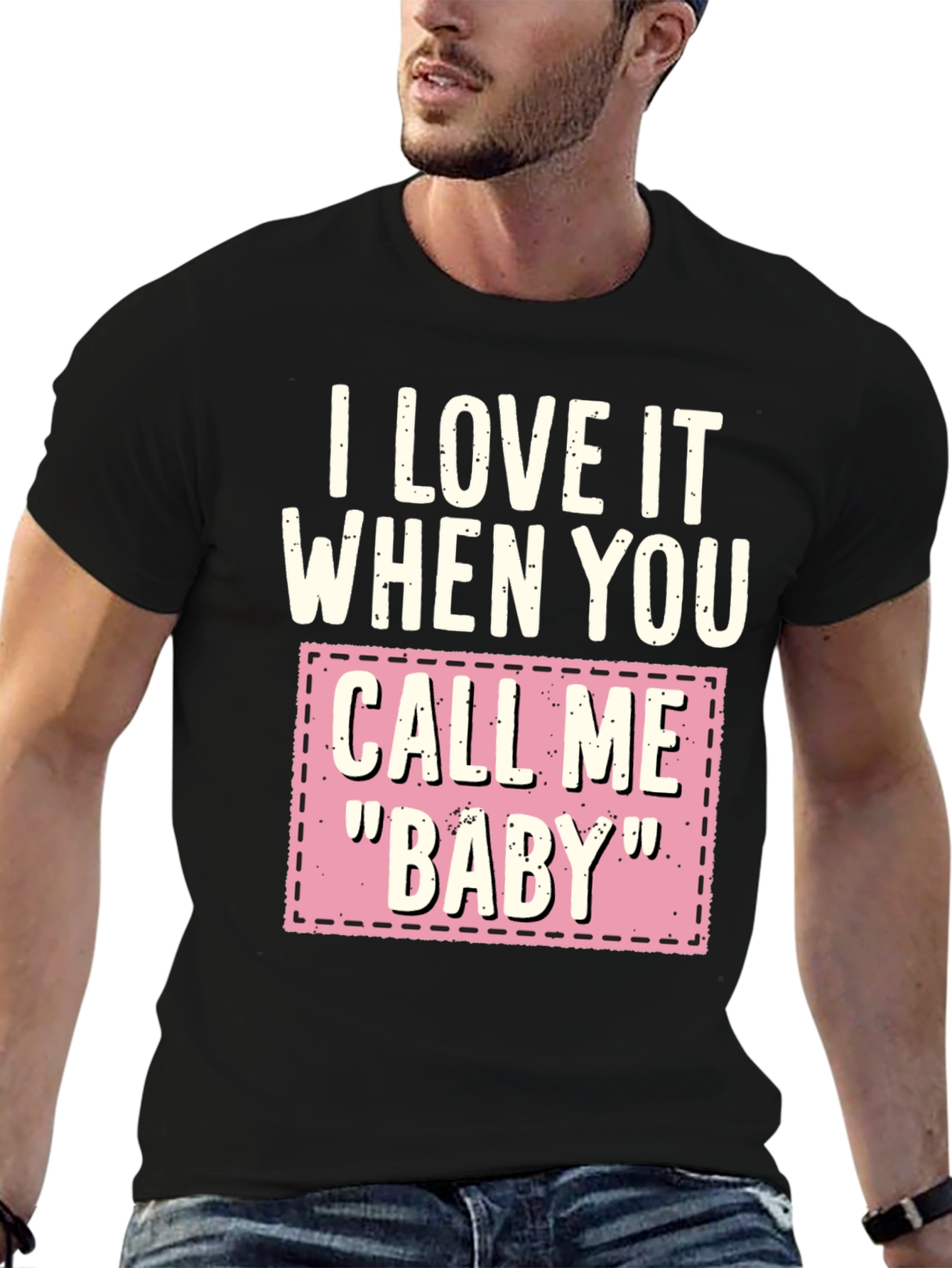 Black I Love It When You Call Me "Baby" T-Shirt view 6