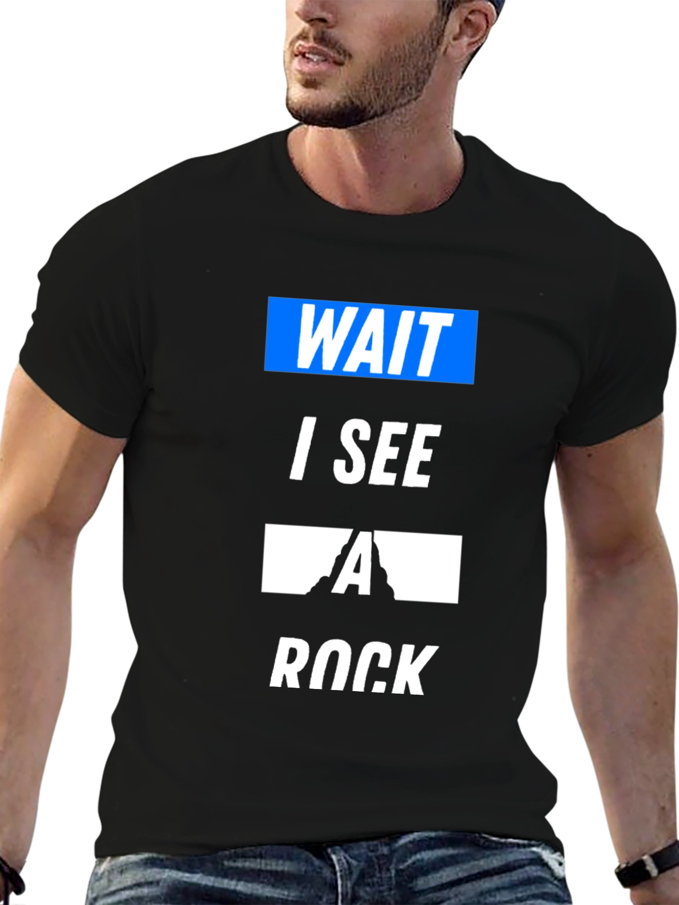 Black Wait I See a Rock Funny T-Shirt view 6