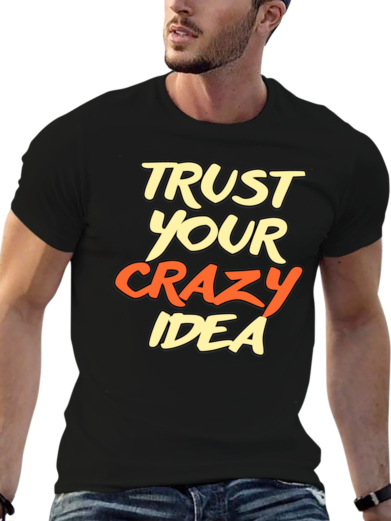 Black Trust Your Crazy Idea Graphic T-Shirt view 6
