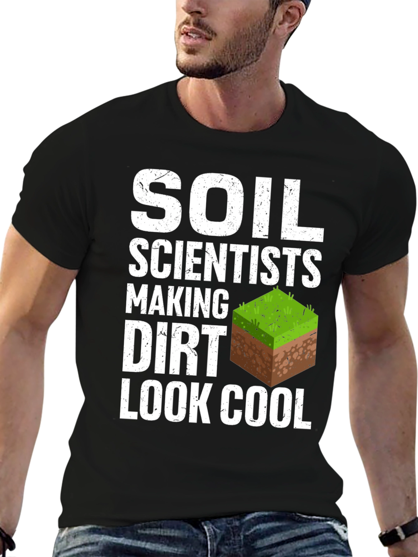 Black Soil Scientists Making Dirt Look Cool T-Shirt view 6