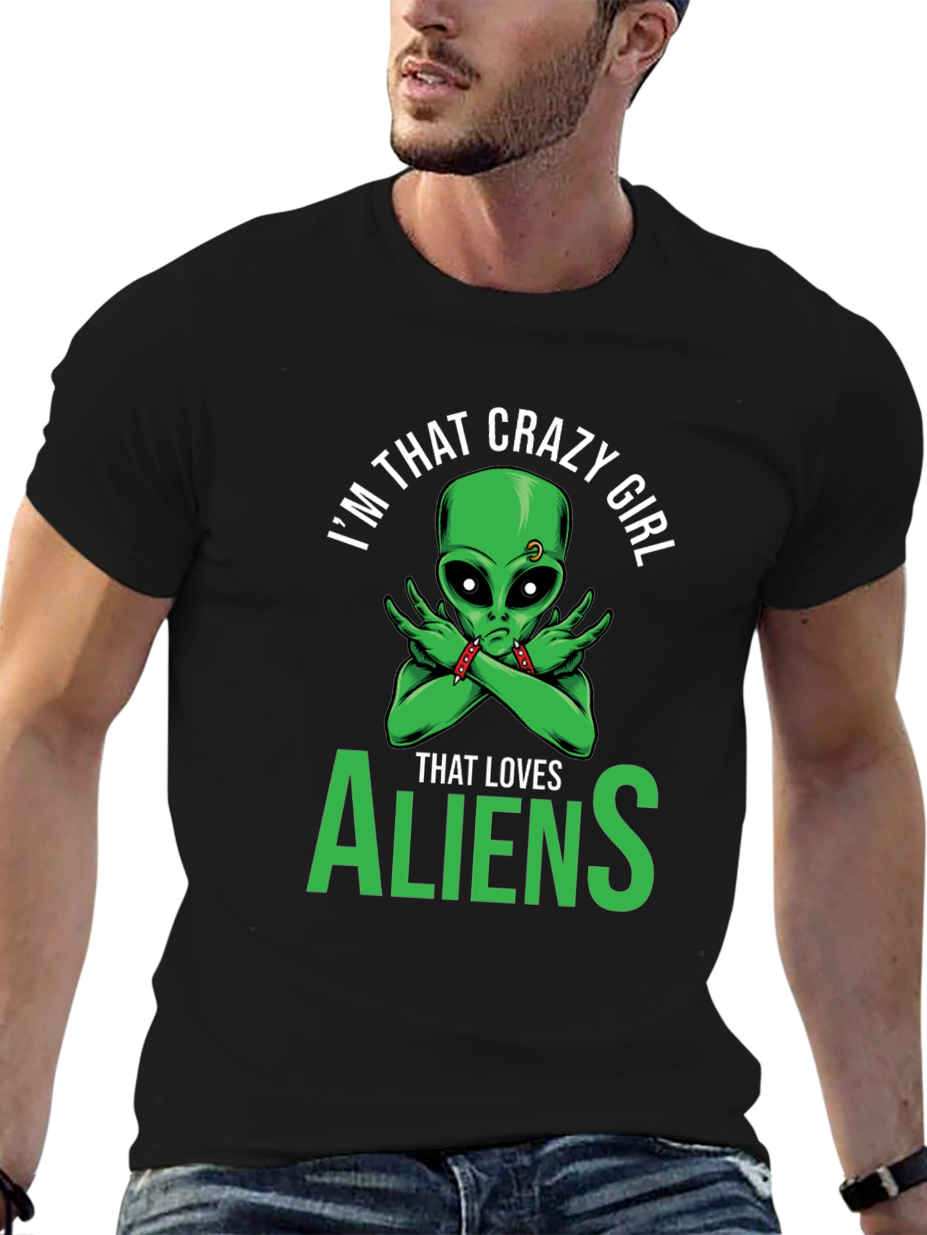 I'm That Crazy Girl Alien T-Shirt - 6