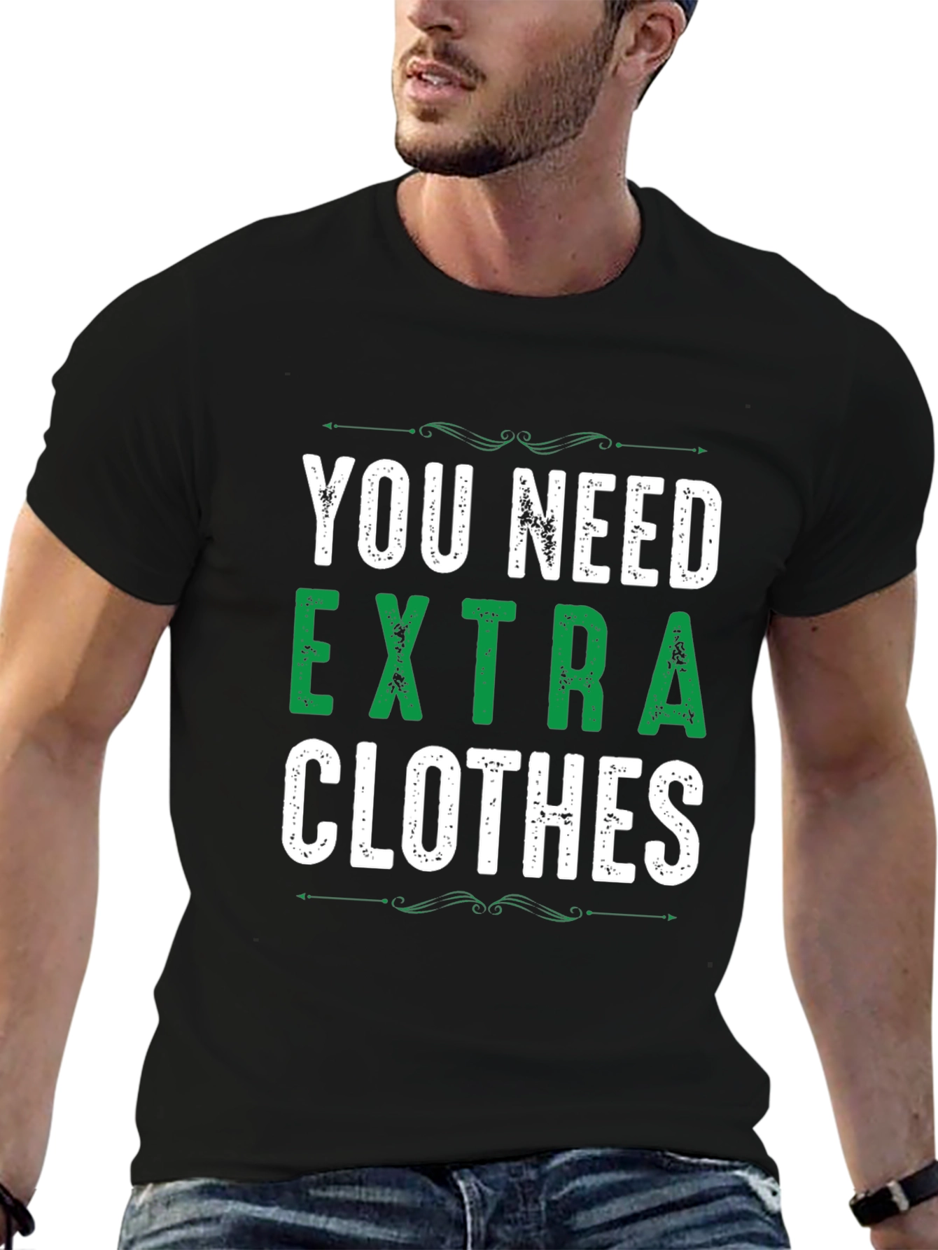 Black You Need Extra Clothes T-Shirt view 6