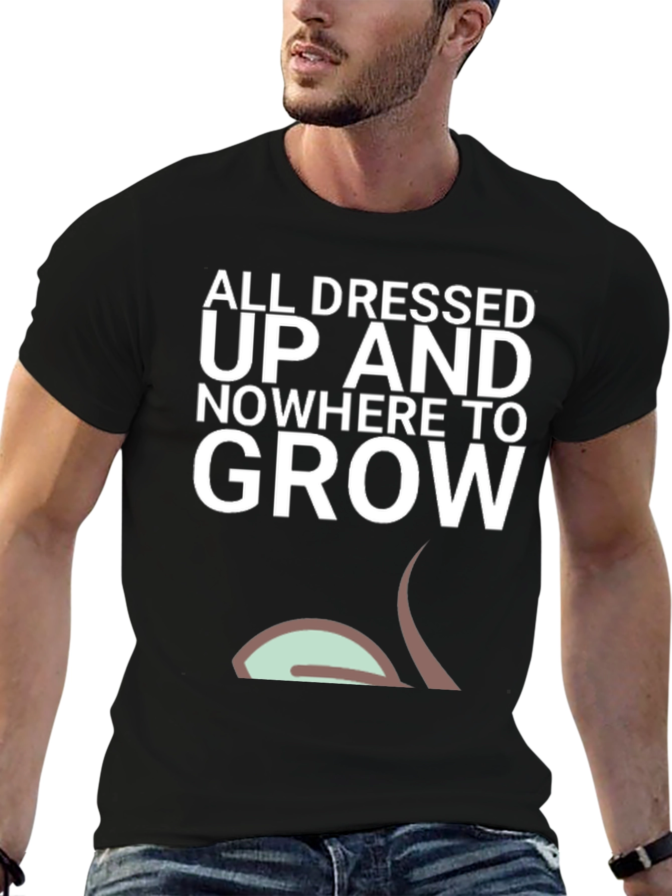 Black All Dressed Up Nowhere To Grow Men's T-Shirt view 6