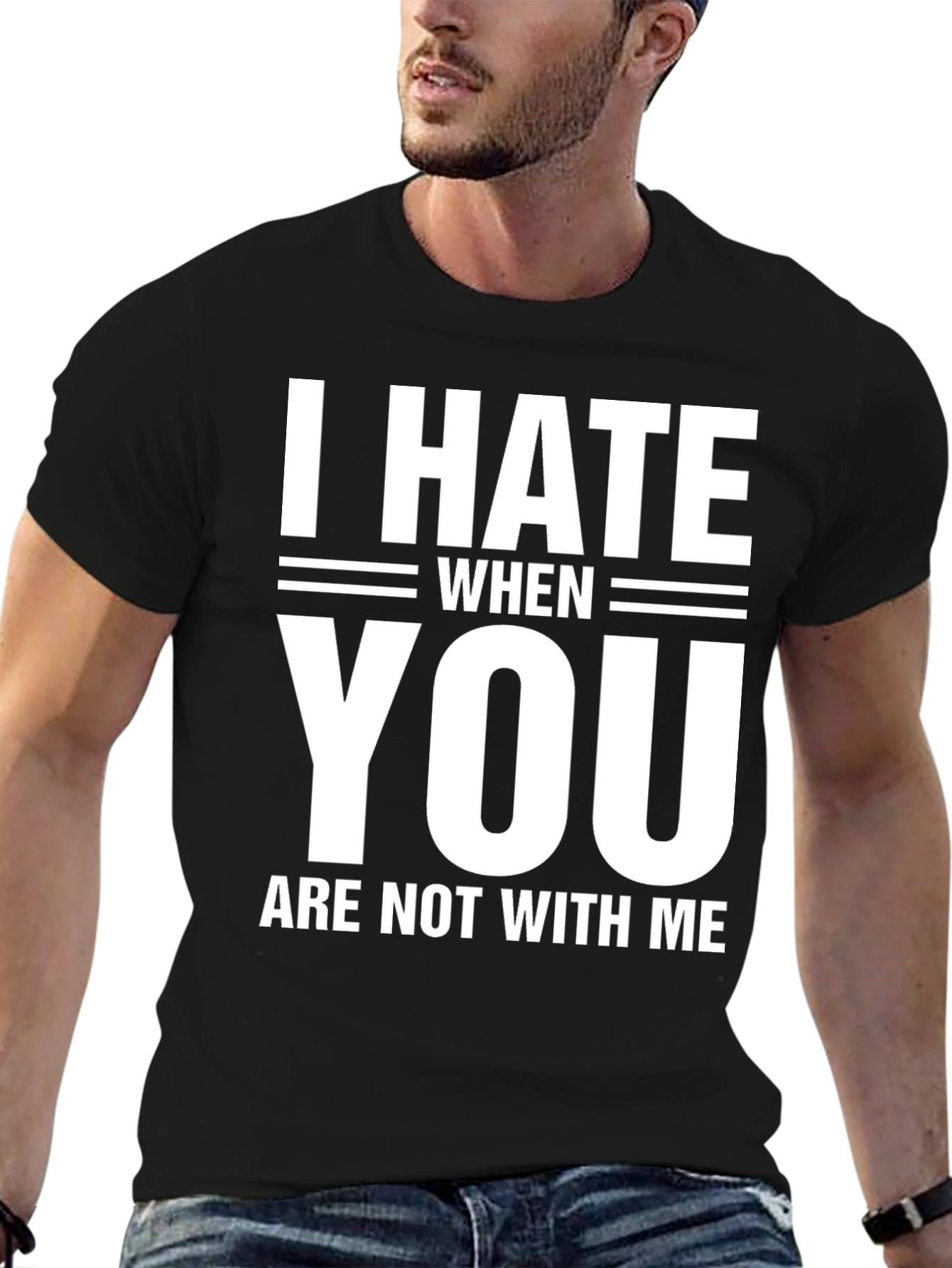 Black I Hate When You Are Not With Me T-Shirt view 6