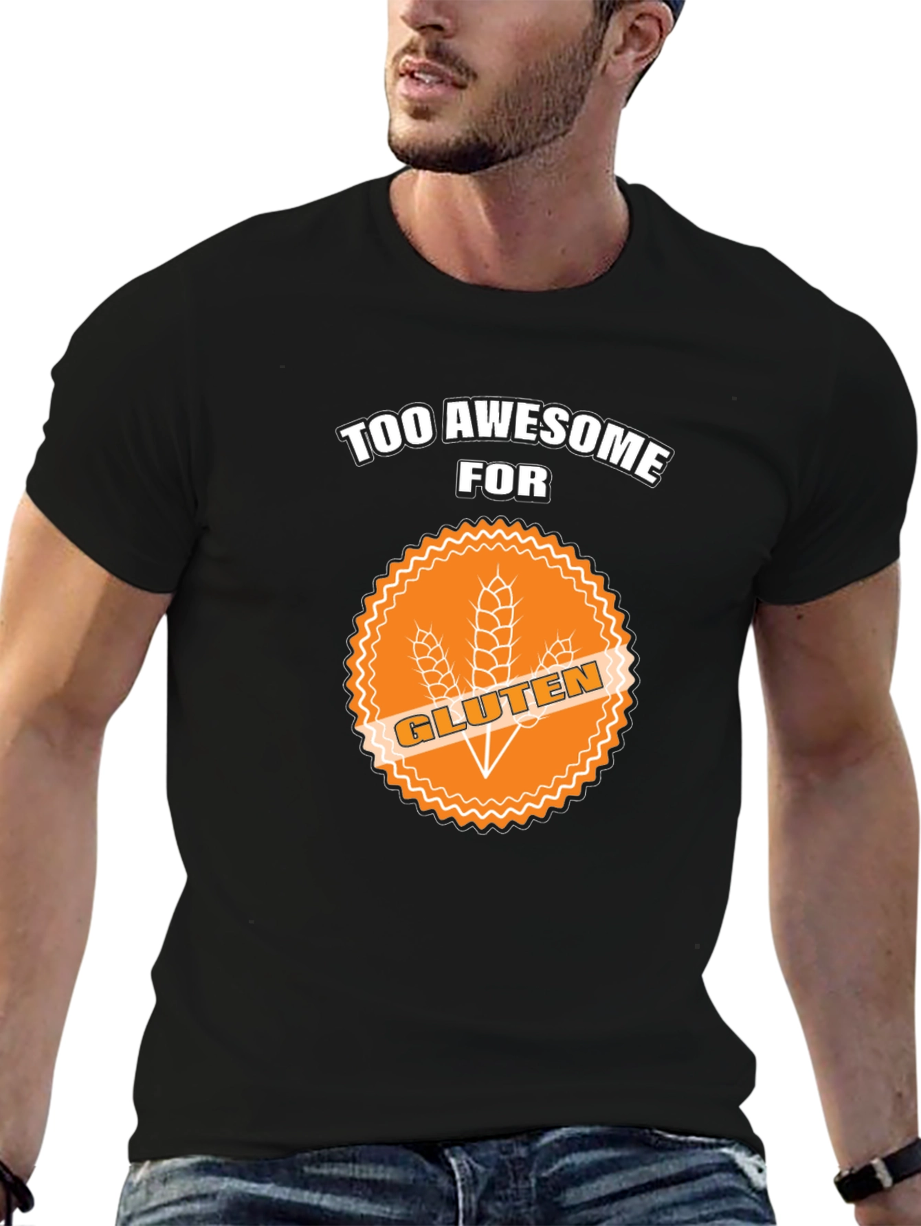 Too Awesome For Gluten T-Shirt - 6