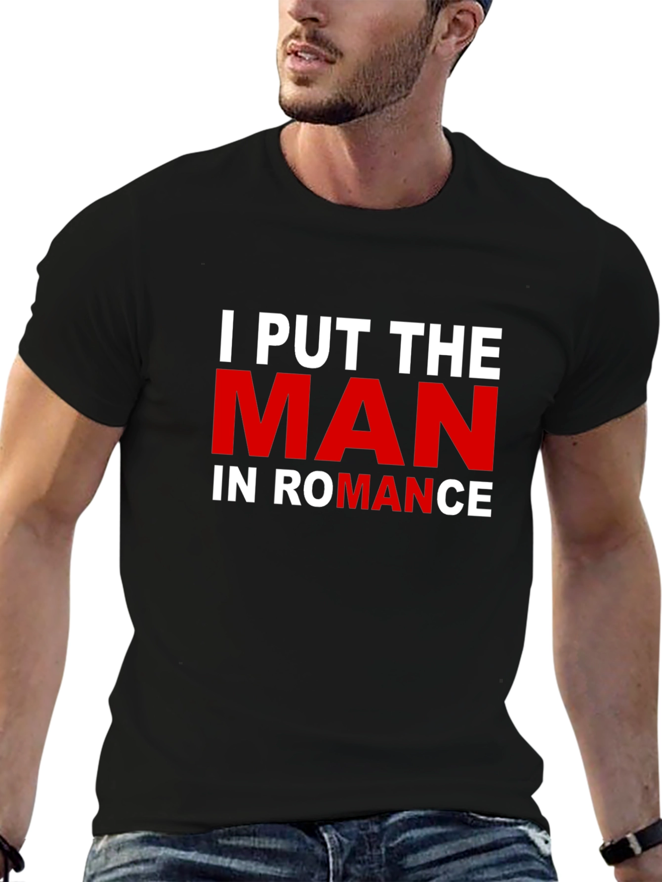 Black I Put the MAN in ROMANCE T-Shirt view 6