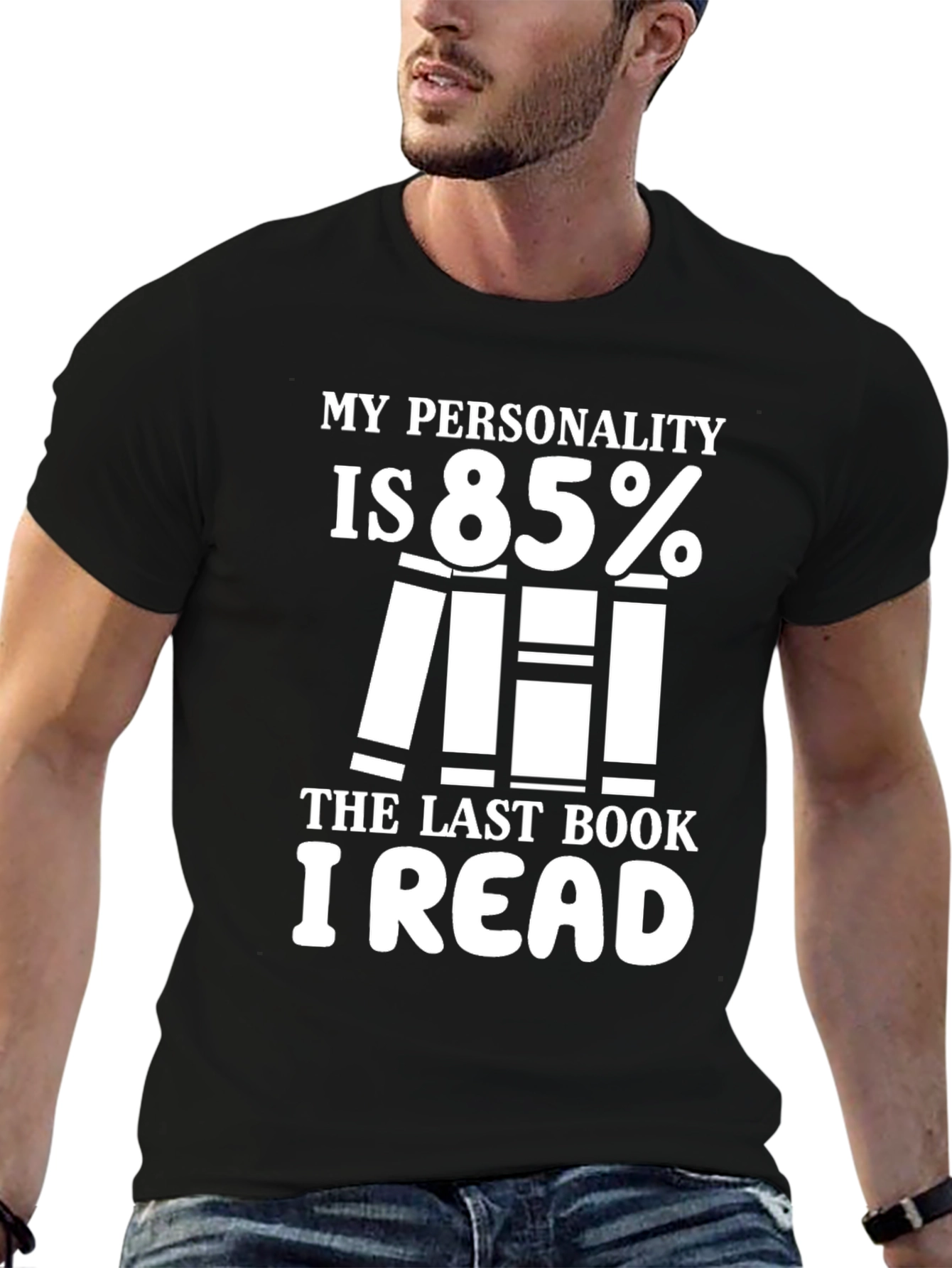 Black My Personality is 85% The Last Book I Read Funny T-Shirt view 6