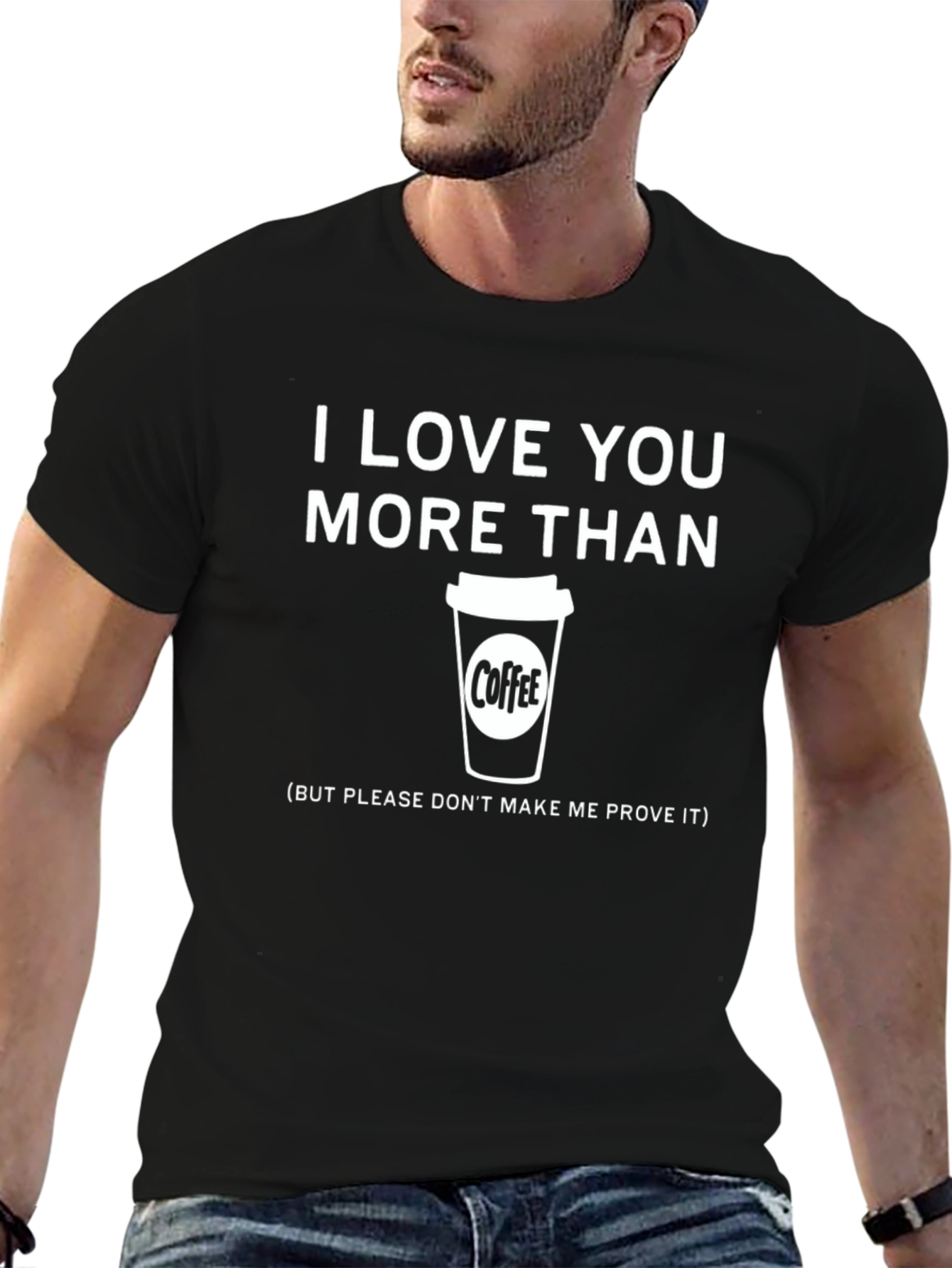 Black I Love You More Than Coffee Funny T-Shirt view 6