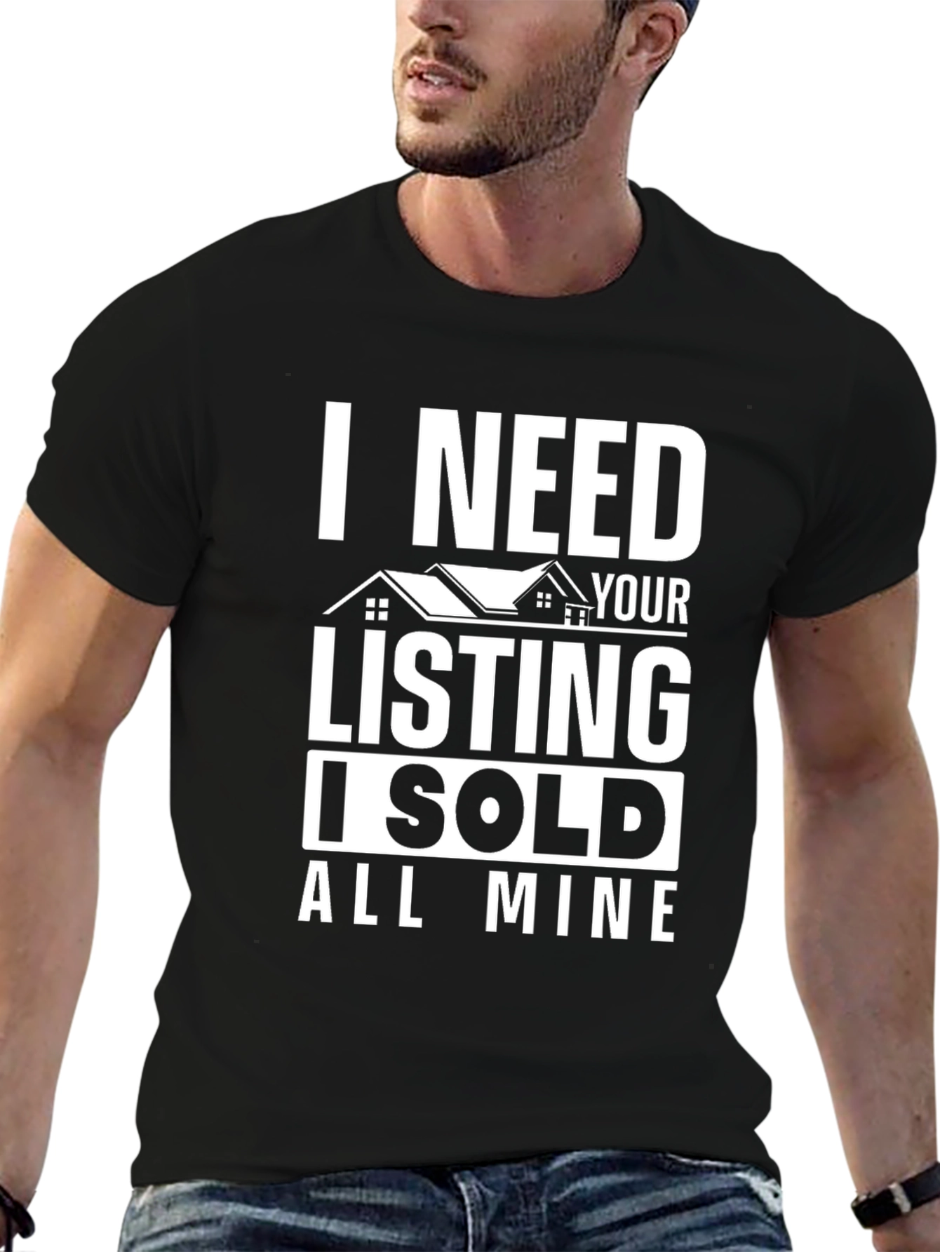 Black I Need Your Listing T-Shirt - Funny Real Estate Tee view 6